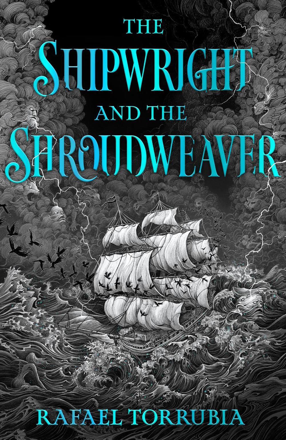 The Shipwright and the Shroudweaver by Rafael Torrubia - ISBN: 9781399623667