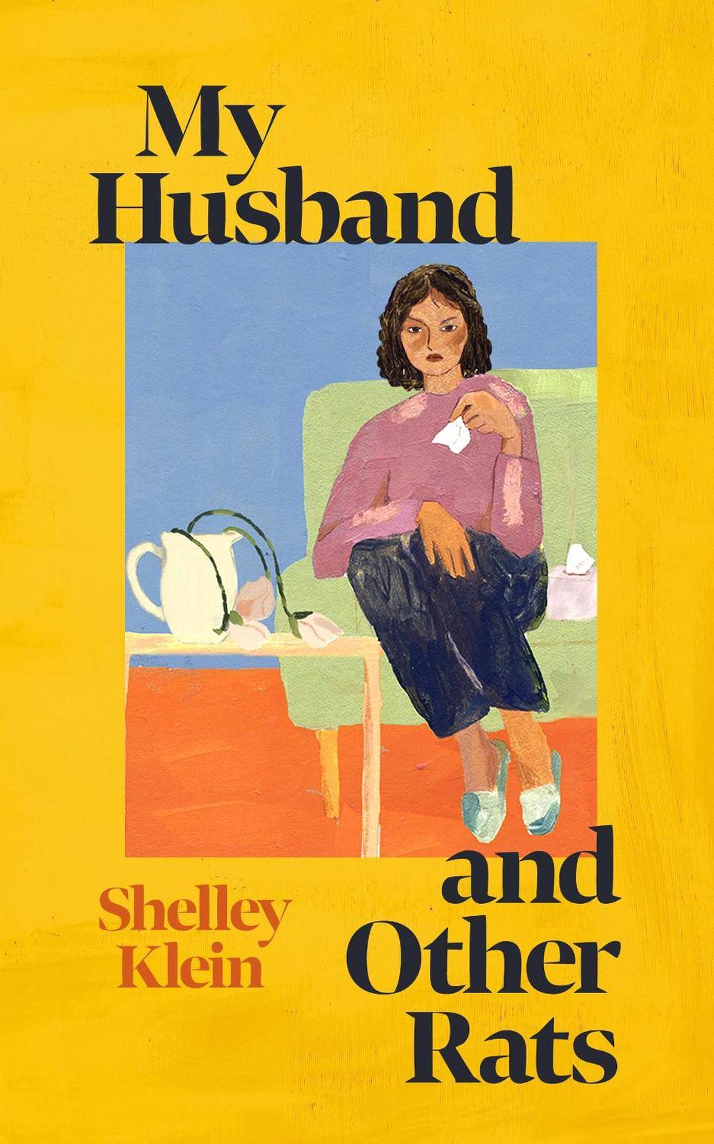 My Husband and Other Rats by Shelley Klein - ISBN: 9781399631990