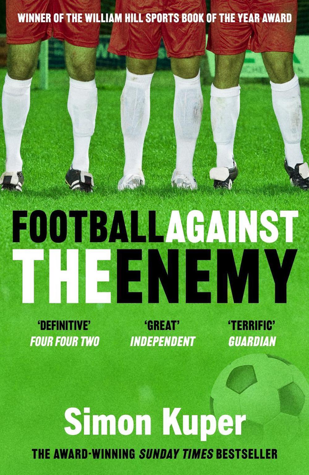 Football Against The Enemy by Simon Kuper - ISBN: 9781399633116