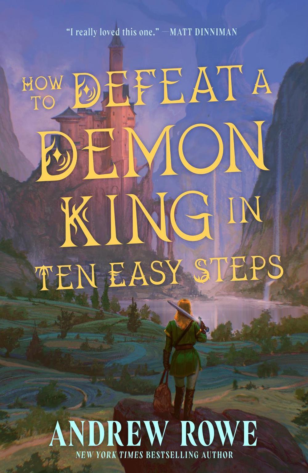 How to Defeat a Demon King in Ten Easy Steps by Andrew Rowe - ISBN: 9781399636766