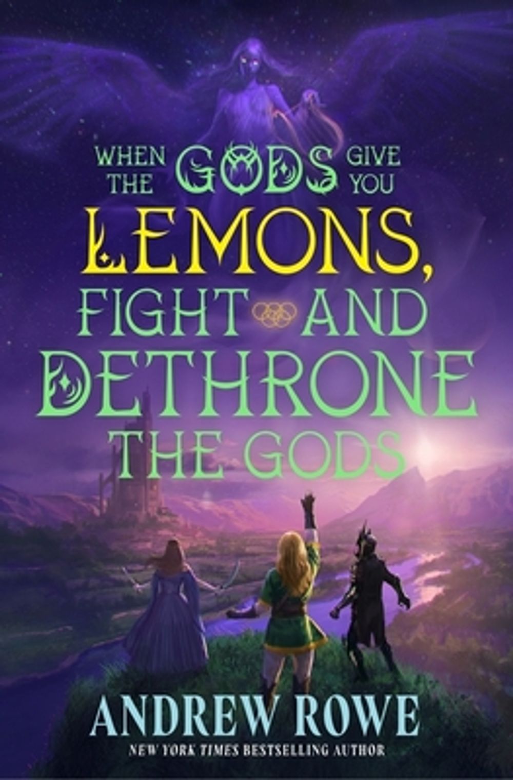 When the Gods Give You Lemons, Fight and Dethrone the Gods by Andrew Rowe - ISBN: 9781399636919