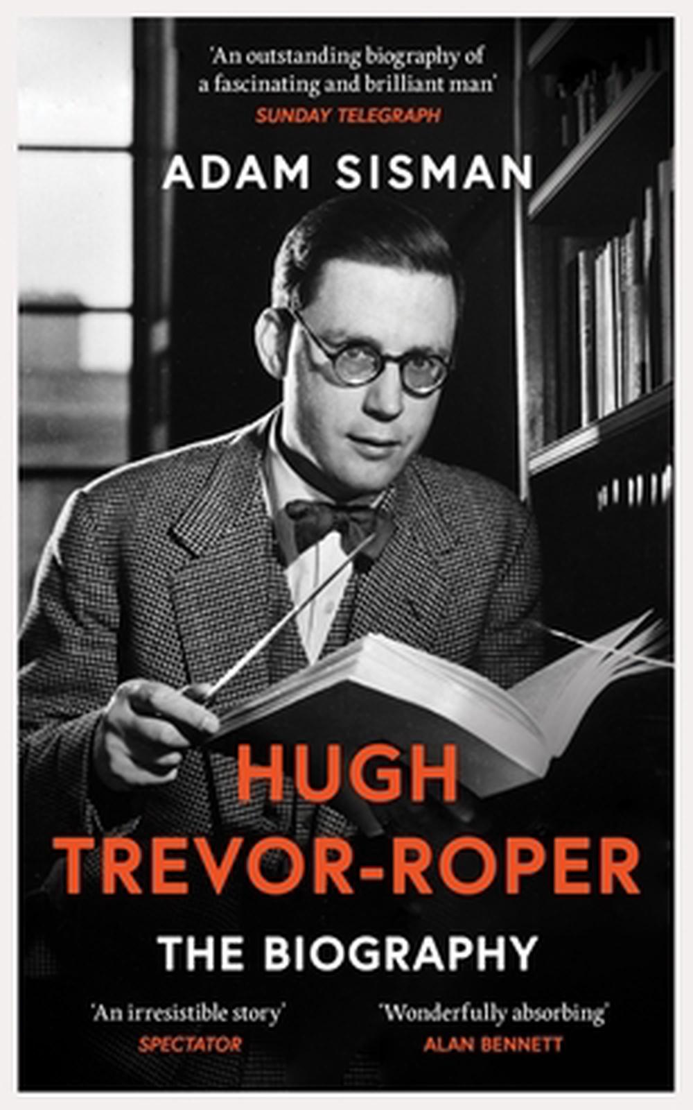Hugh Trevor-Roper by Adam Sisman - ISBN: 9781399638098