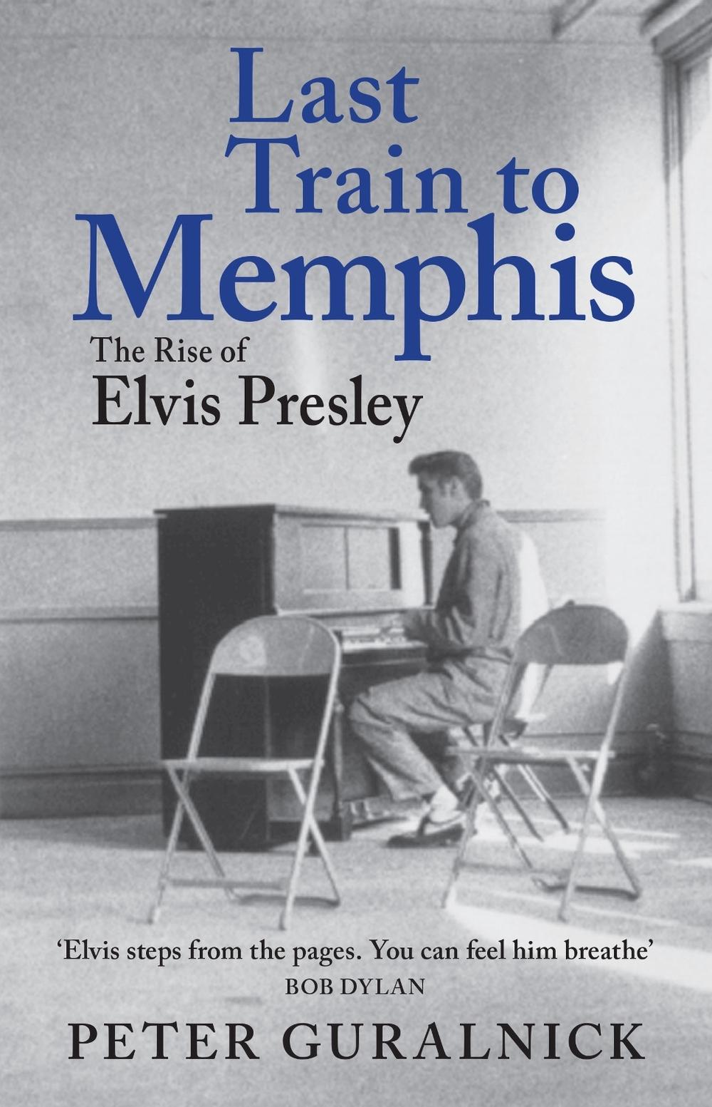 Last Train to Memphis by Peter Guralnick - ISBN: 9781399641463