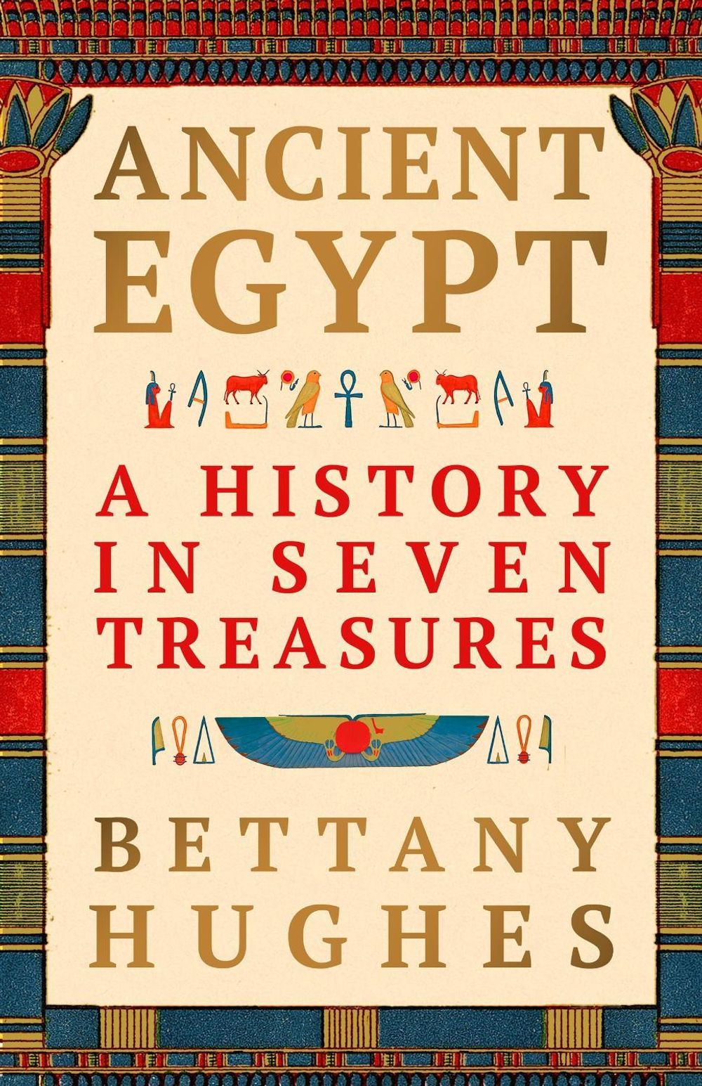 Ancient Egypt by Bettany Hughes - ISBN: 9781399642422