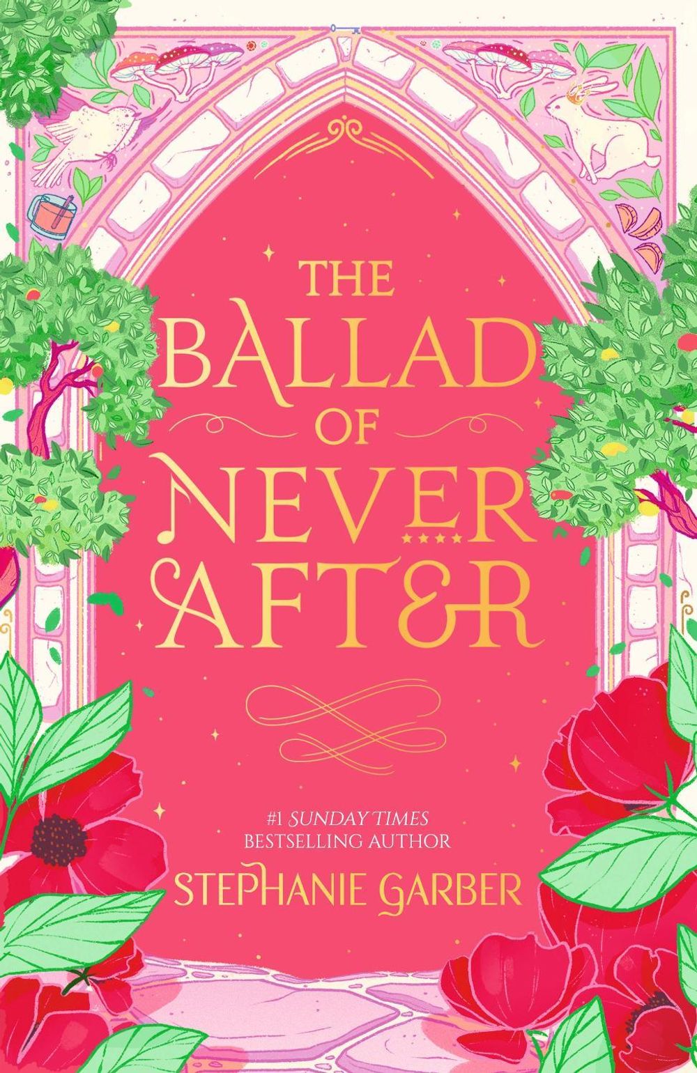 The Ballad of Never After by Stephanie Garber - ISBN: 9781399643894
