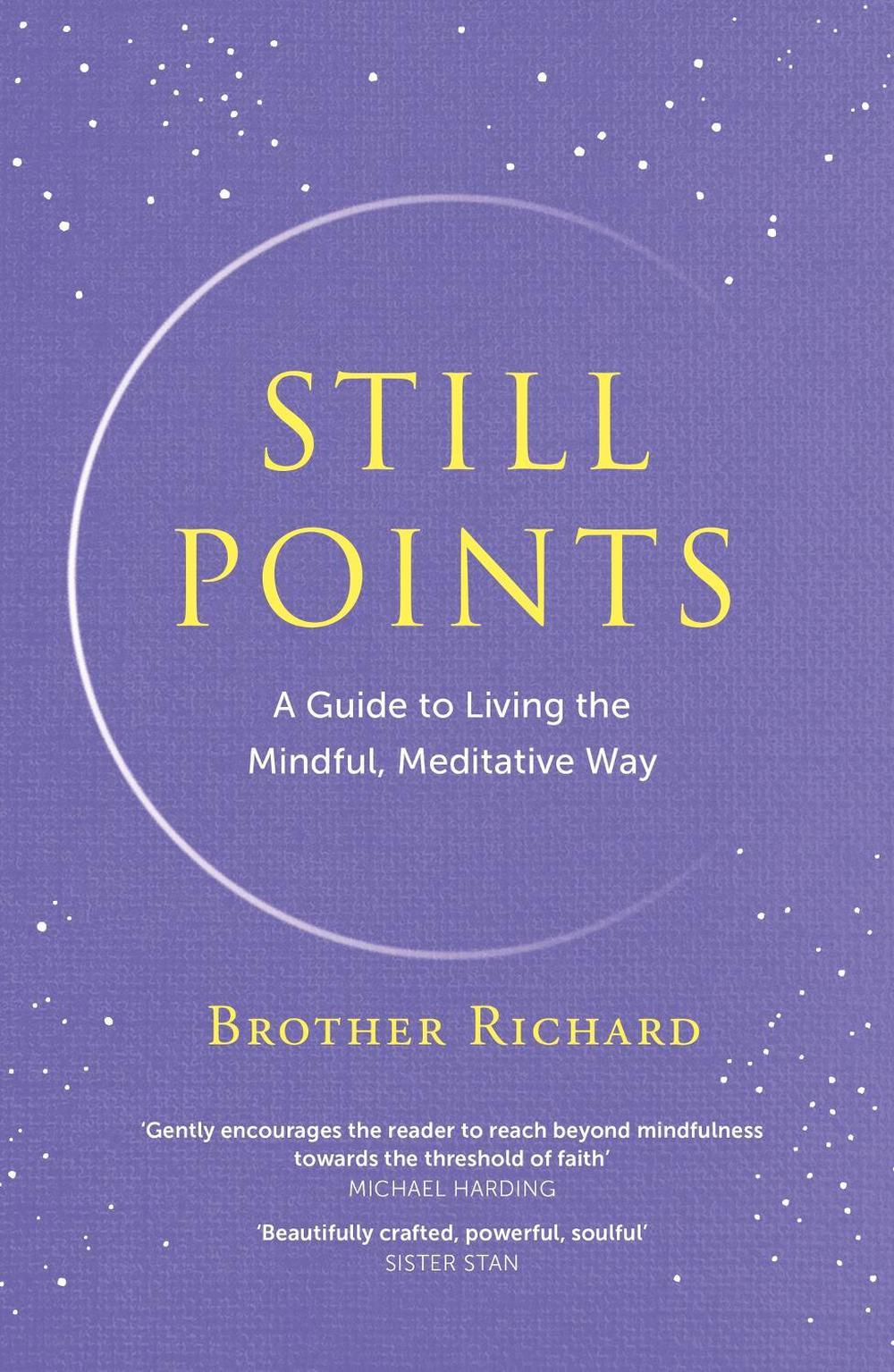 Still Points by Brother Richard Hendrick - ISBN: 9781399700665