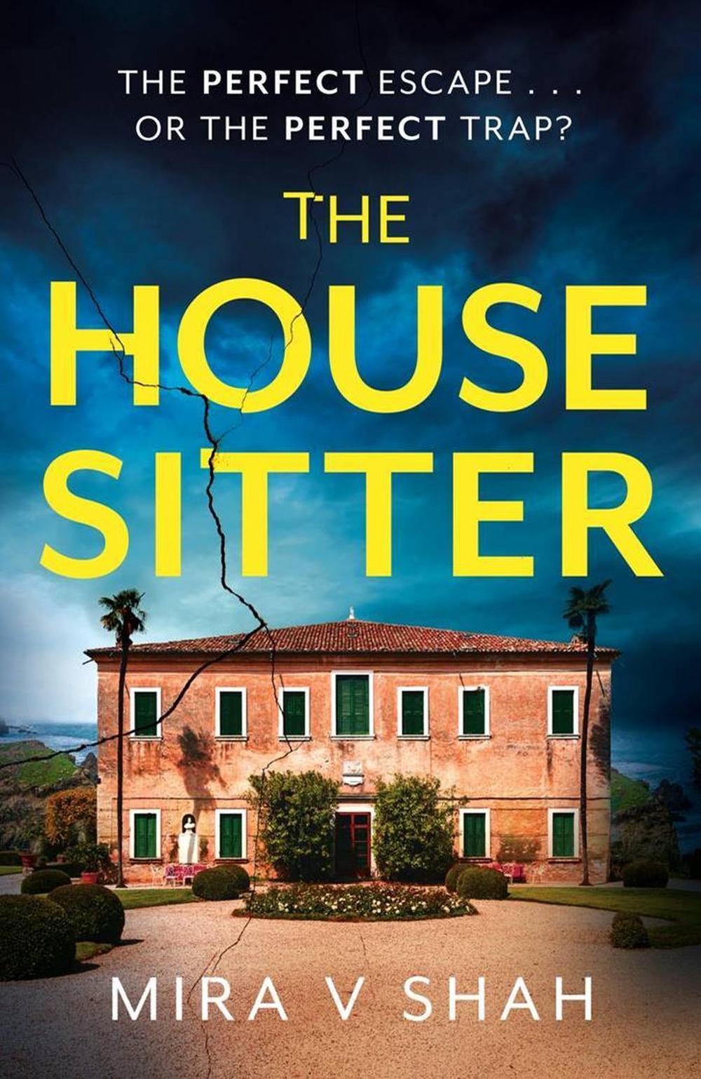 The House Sitter by Mira V. Shah - ISBN: 9781399701273