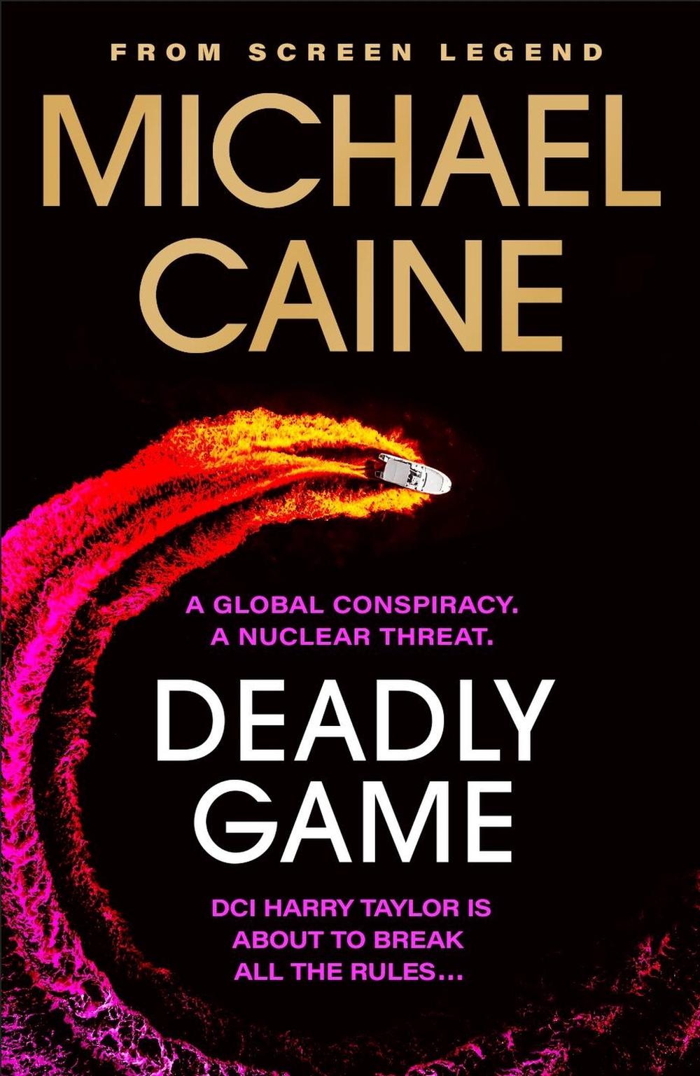 Deadly Game by Michael Caine - ISBN: 9781399702508