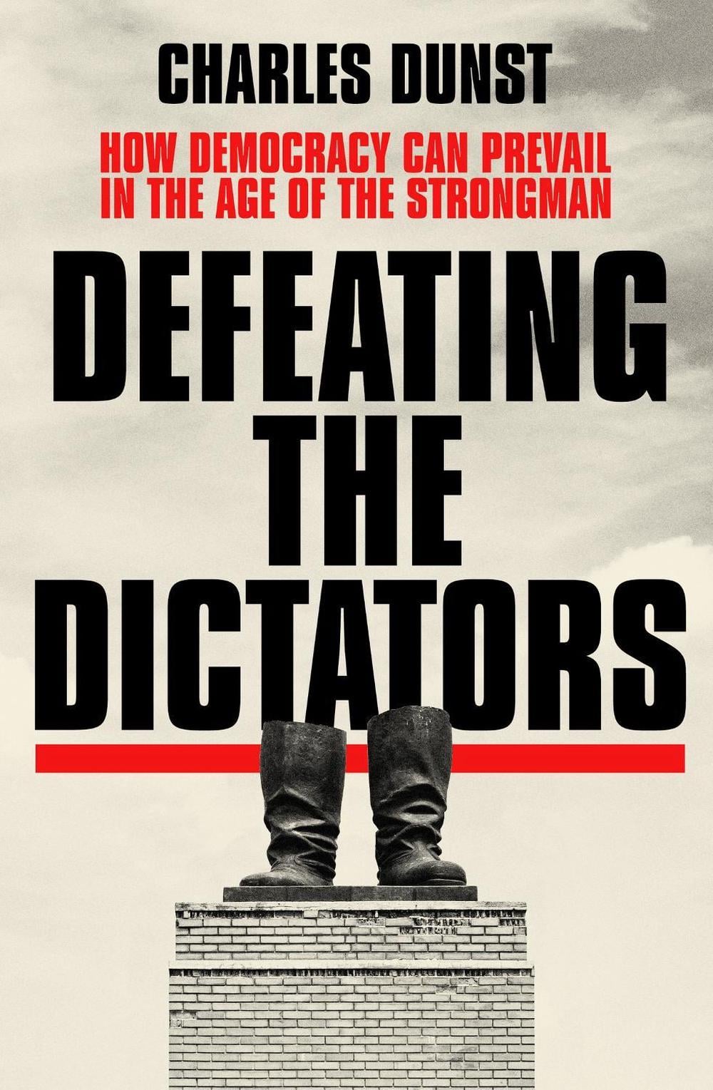 Defeating the Dictators by Charles Dunst - ISBN: 9781399704434