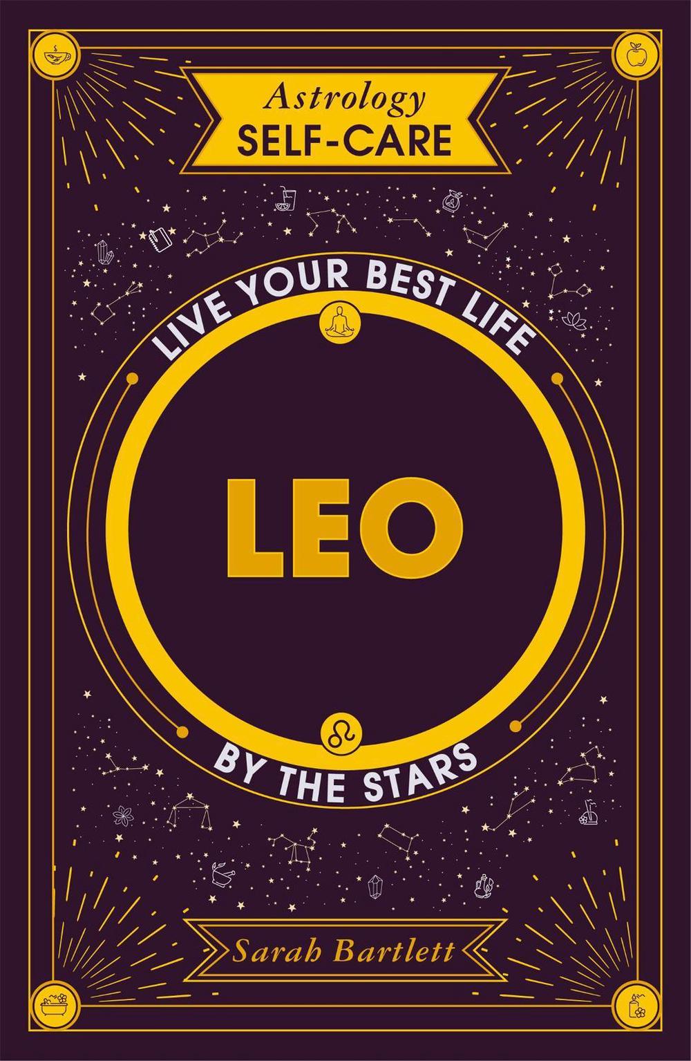 Astrology Self-Care: Leo by Sarah Bartlett - ISBN: 9781399704700