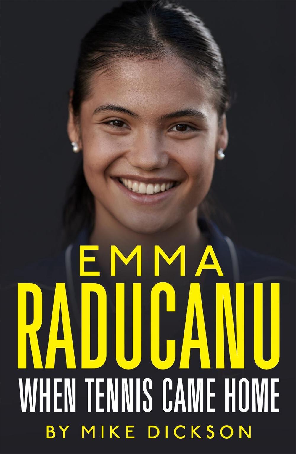 Emma Raducanu: When Tennis Came Home, 9781399705554