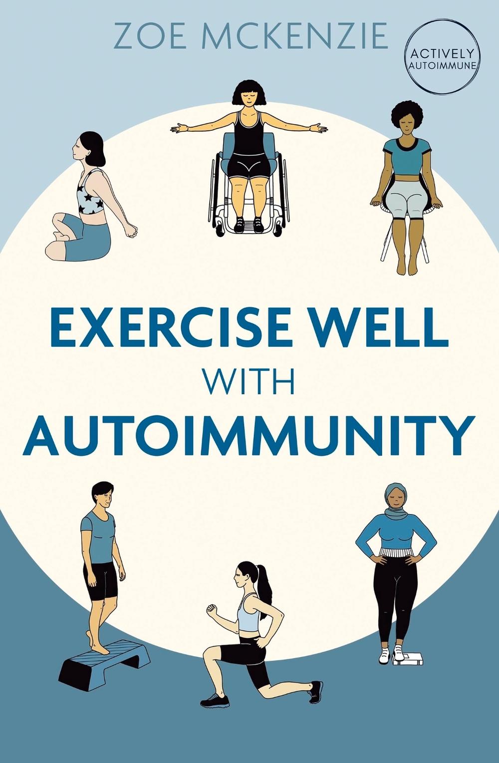 Exercise Well With Autoimmunity, 9781399708524