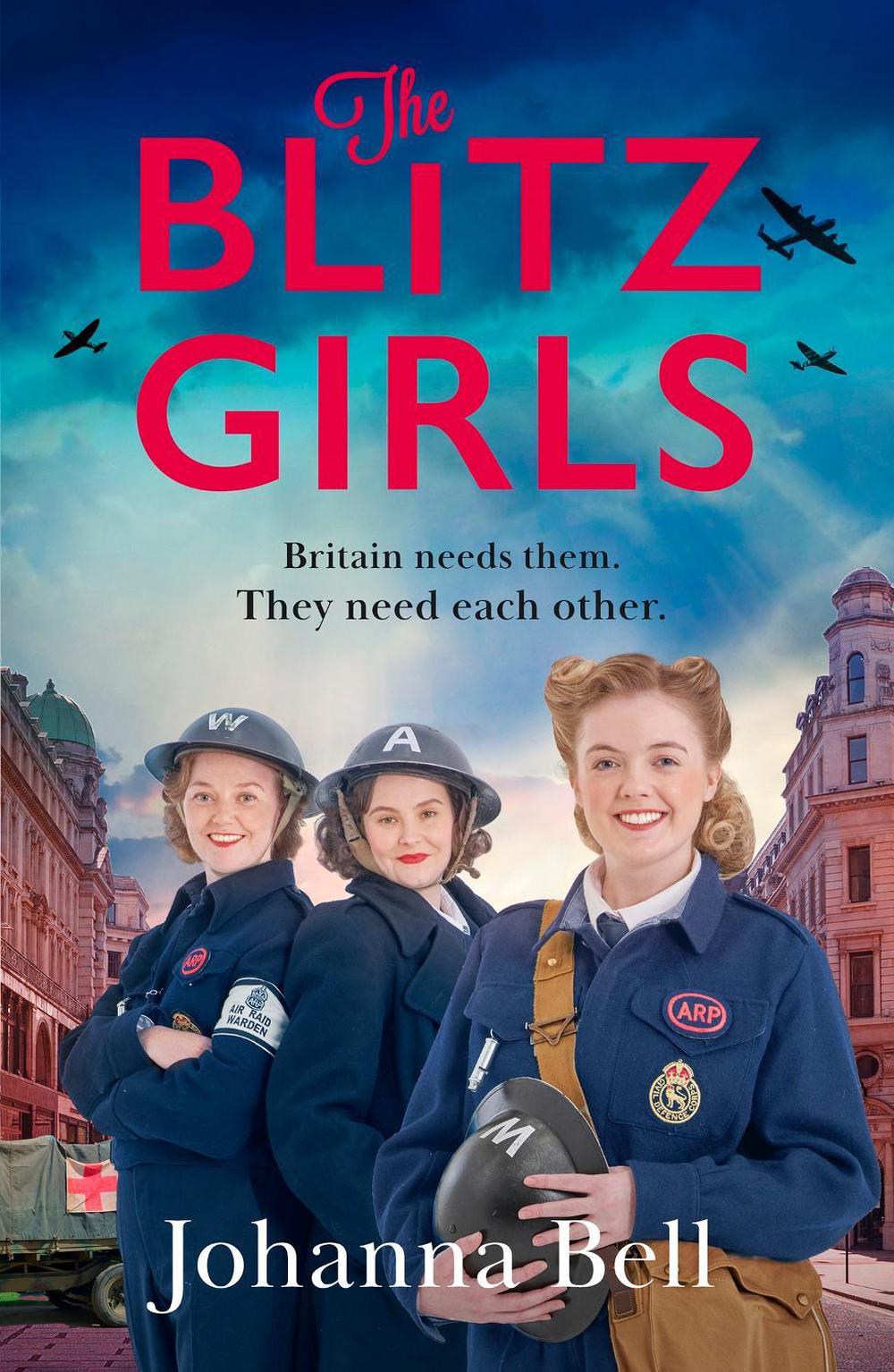 The Blitz Girls by Johanna Bell - ISBN: 9781399708760