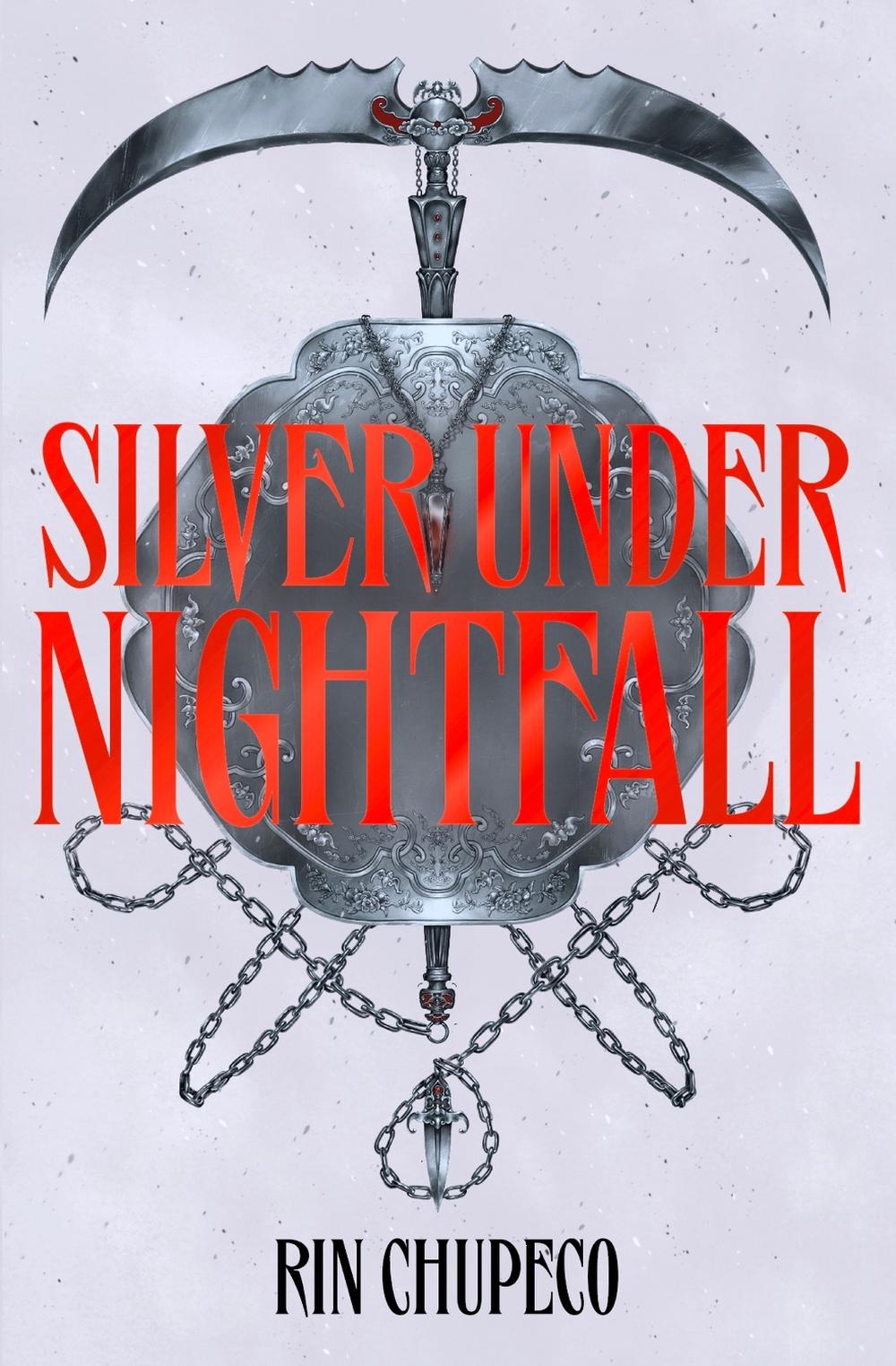 Silver Under Nightfall by Rin Chupeco - ISBN: 9781399711586