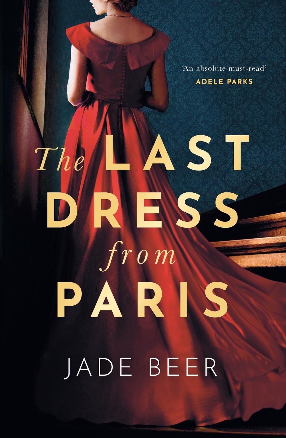 The Last Dress from Paris by Jade Beer - ISBN: 9781399712224