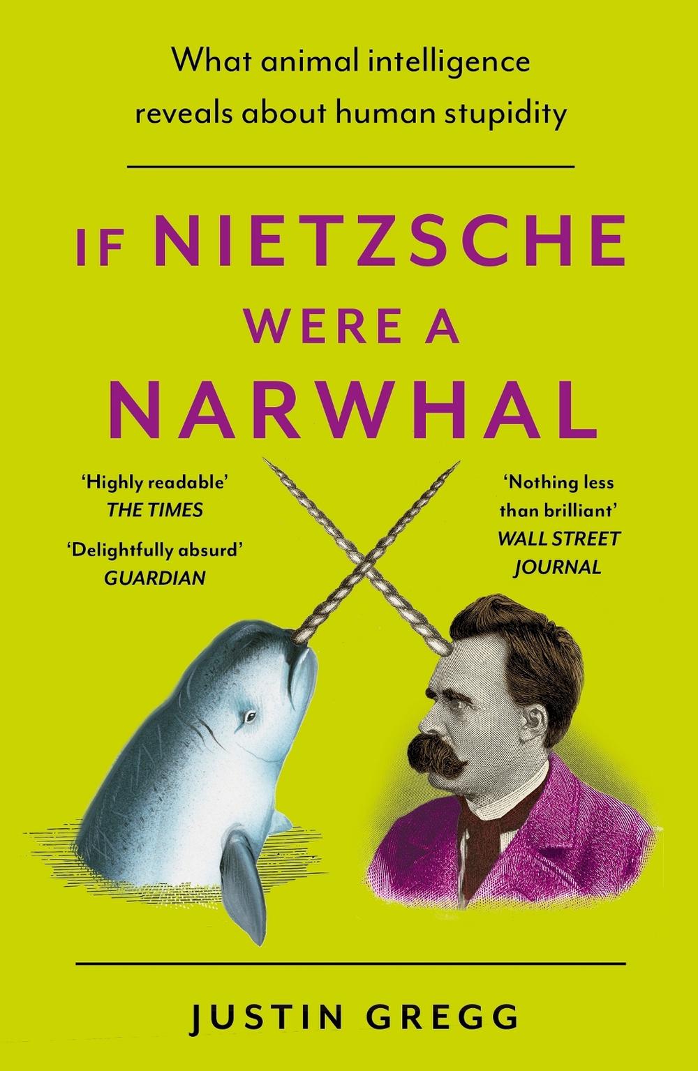 If Nietzsche Were a Narwhal, 9781399712477