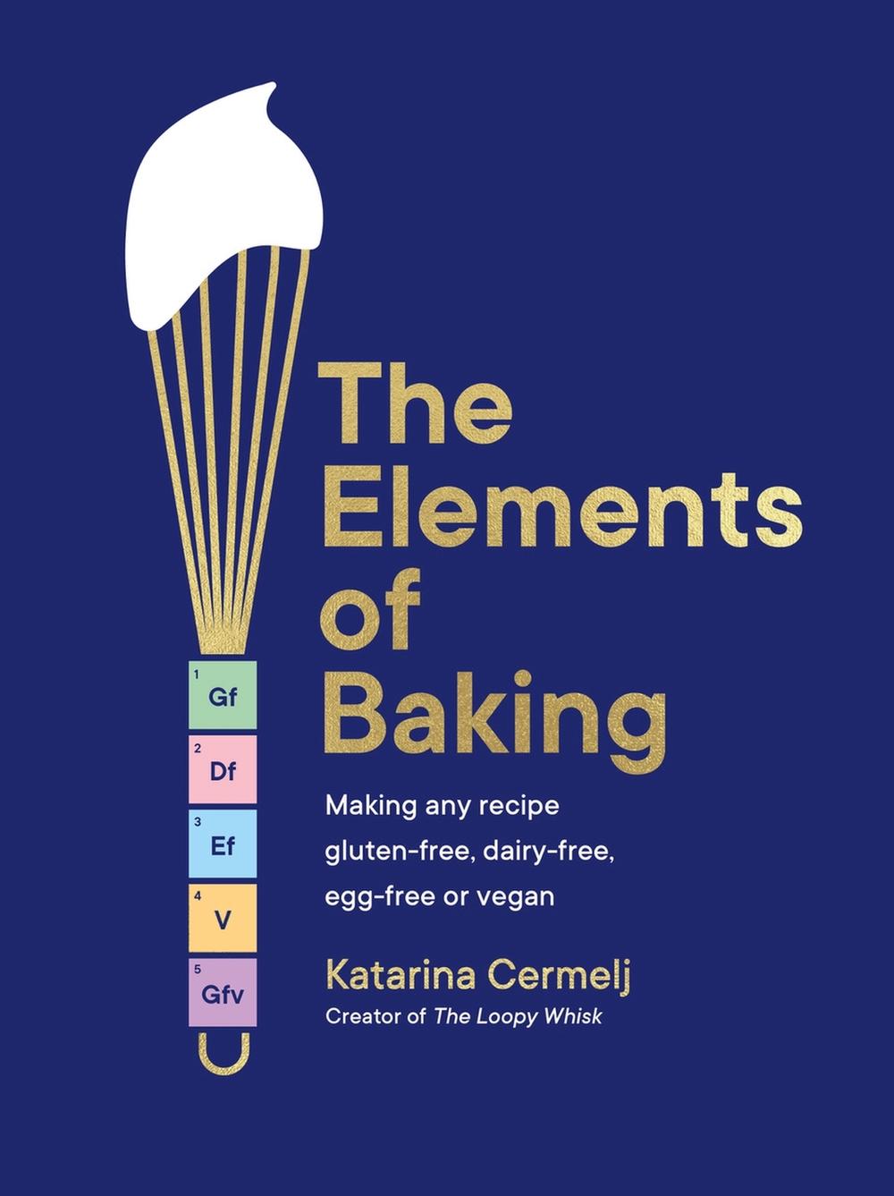 The Elements of Baking, 9781399712897