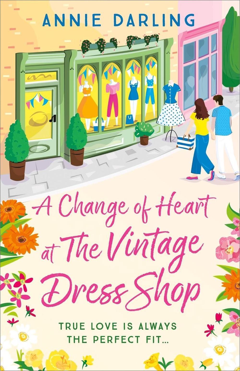 A Change of Heart at the Vintage Dress Shop by Annie Darling - ISBN: 9781399715331