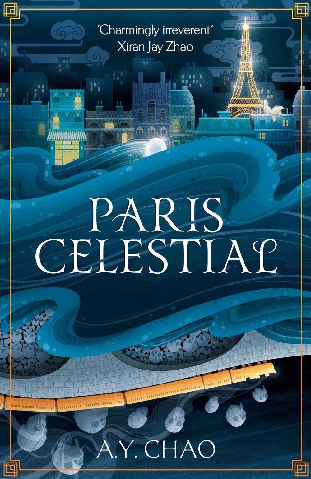Paris Celestial by A.Y. Chao - ISBN: 9781399717465