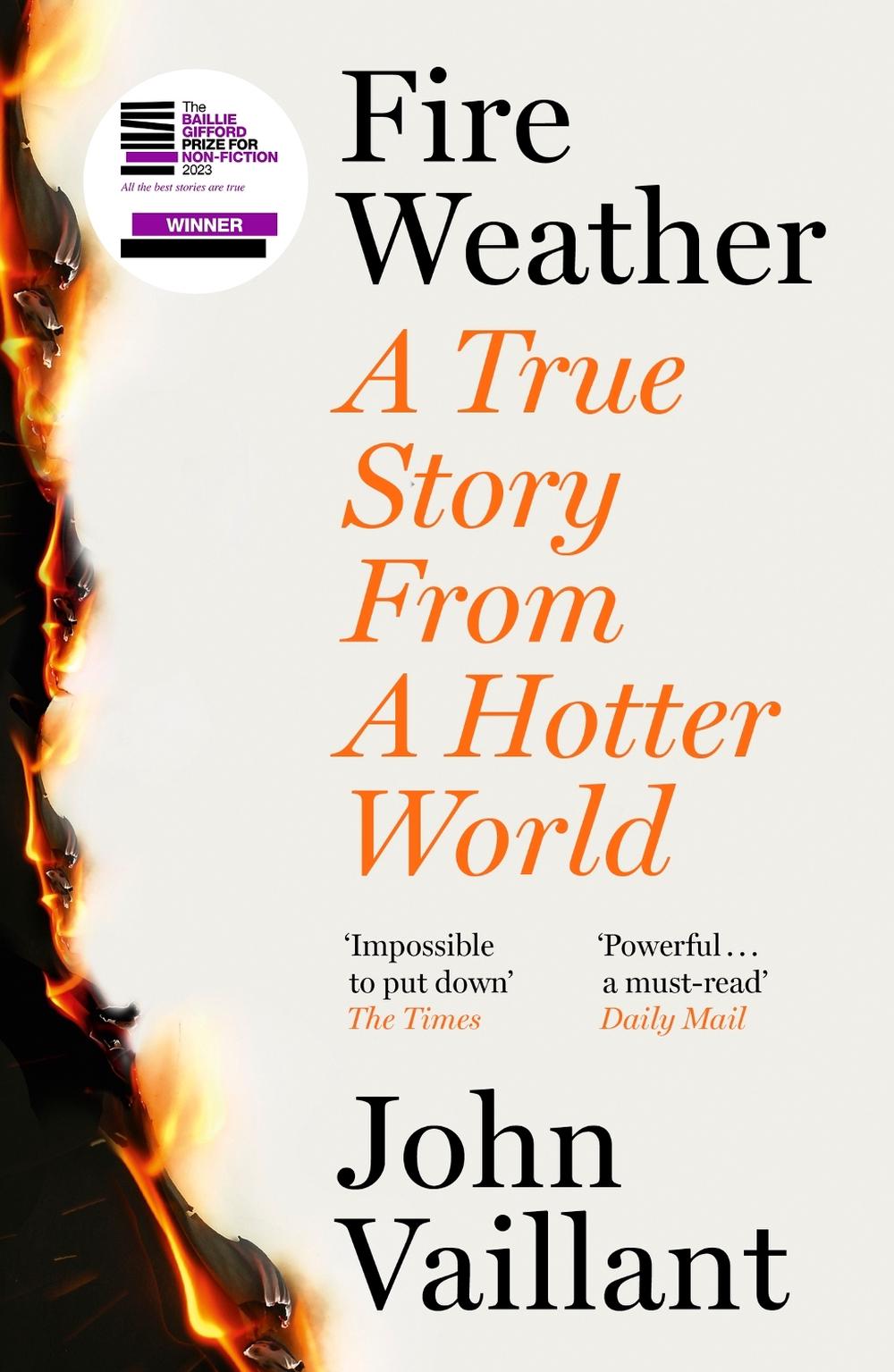 Fire Weather by John Vaillant - ISBN: 9781399720205