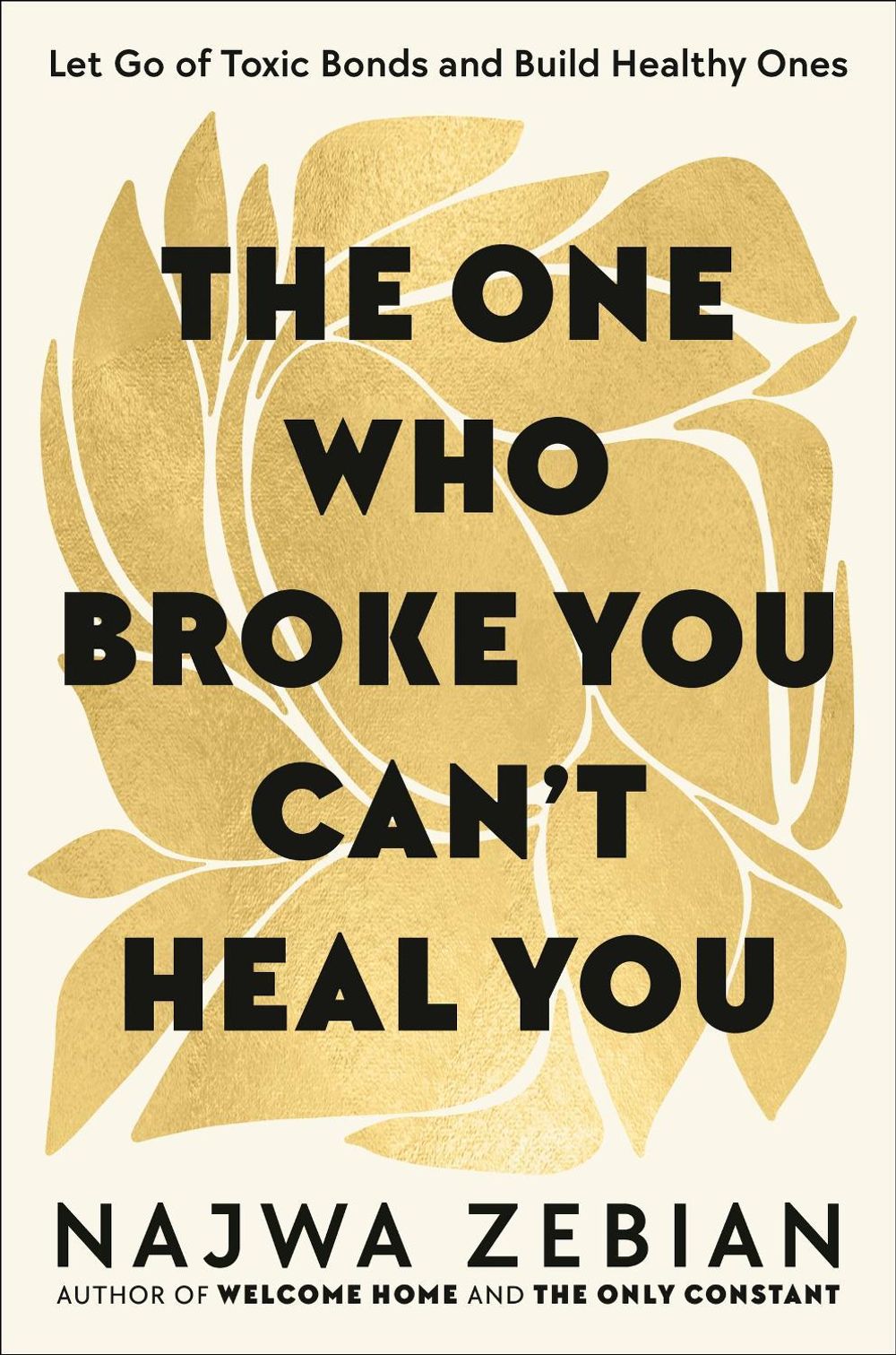 The One Who Broke You Can't Heal You by Najwa Zebian - ISBN: 9781399720656