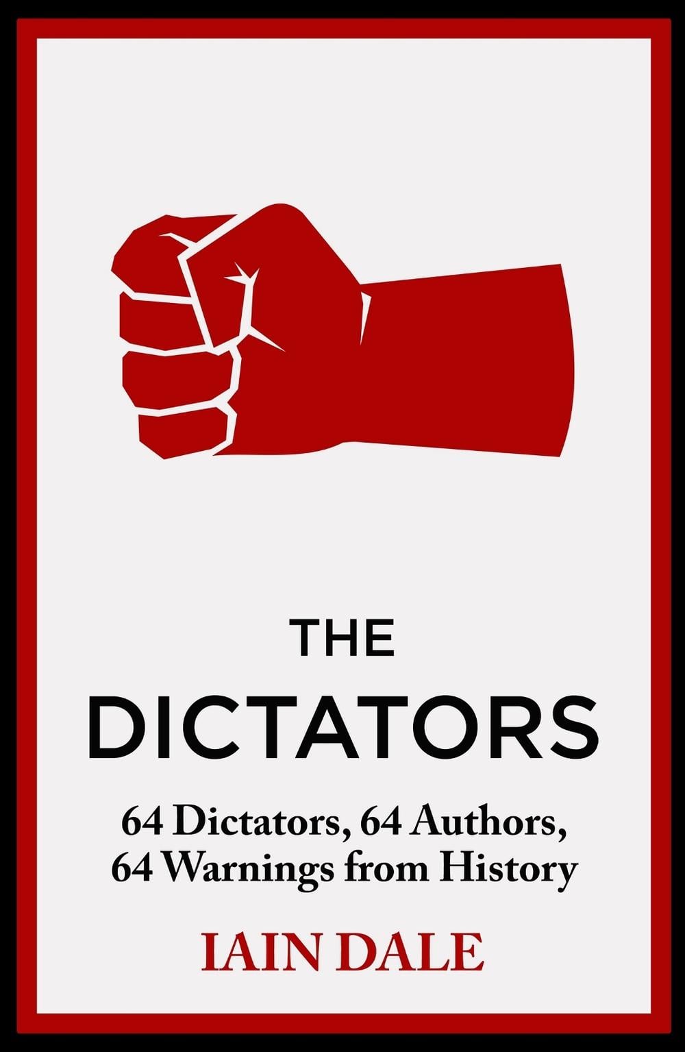 The Dictators by Iain Dale - ISBN: 9781399721608