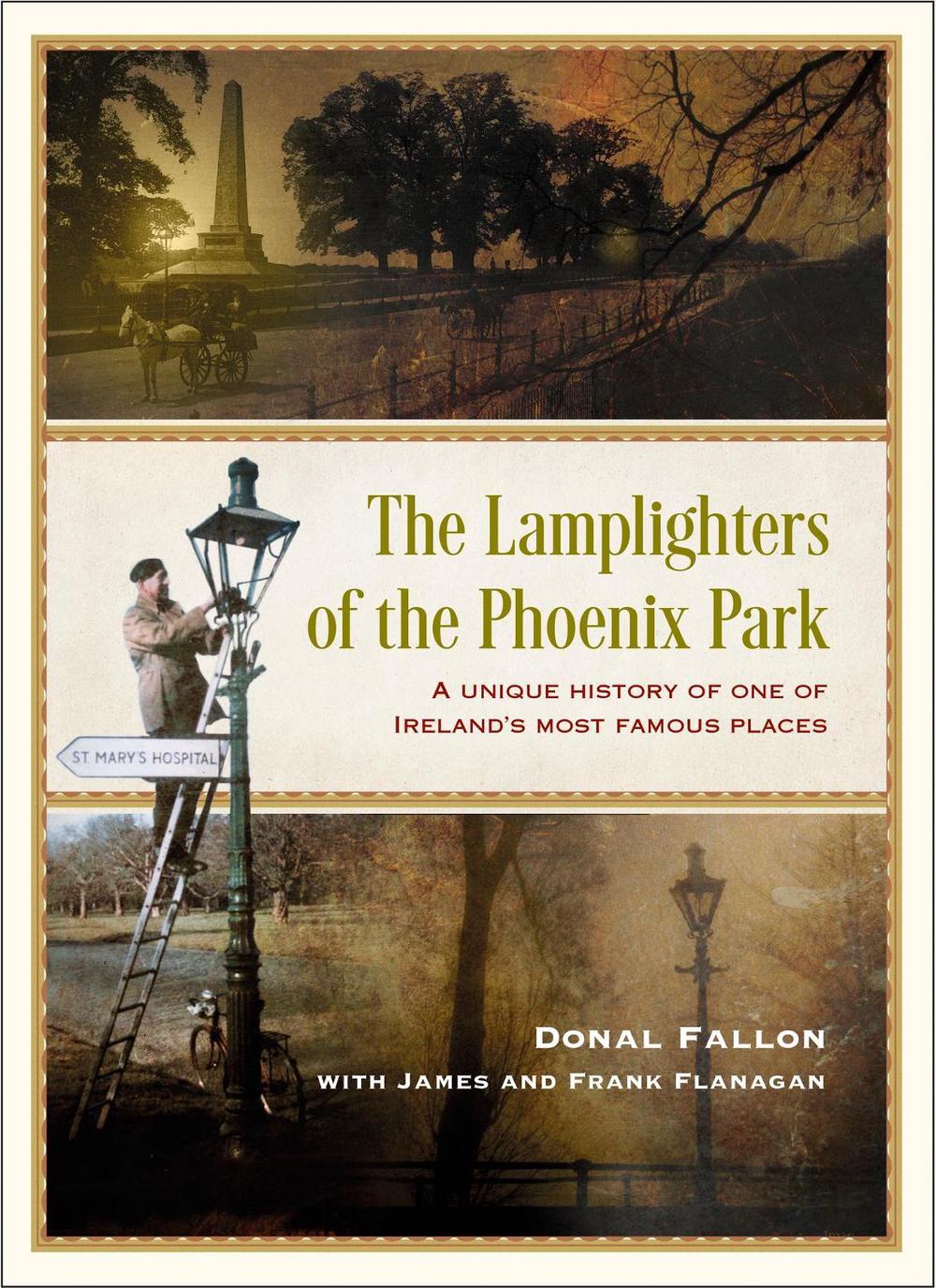 The Lamplighters of the Phoenix Park by James Flanagan - ISBN: 9781399722810
