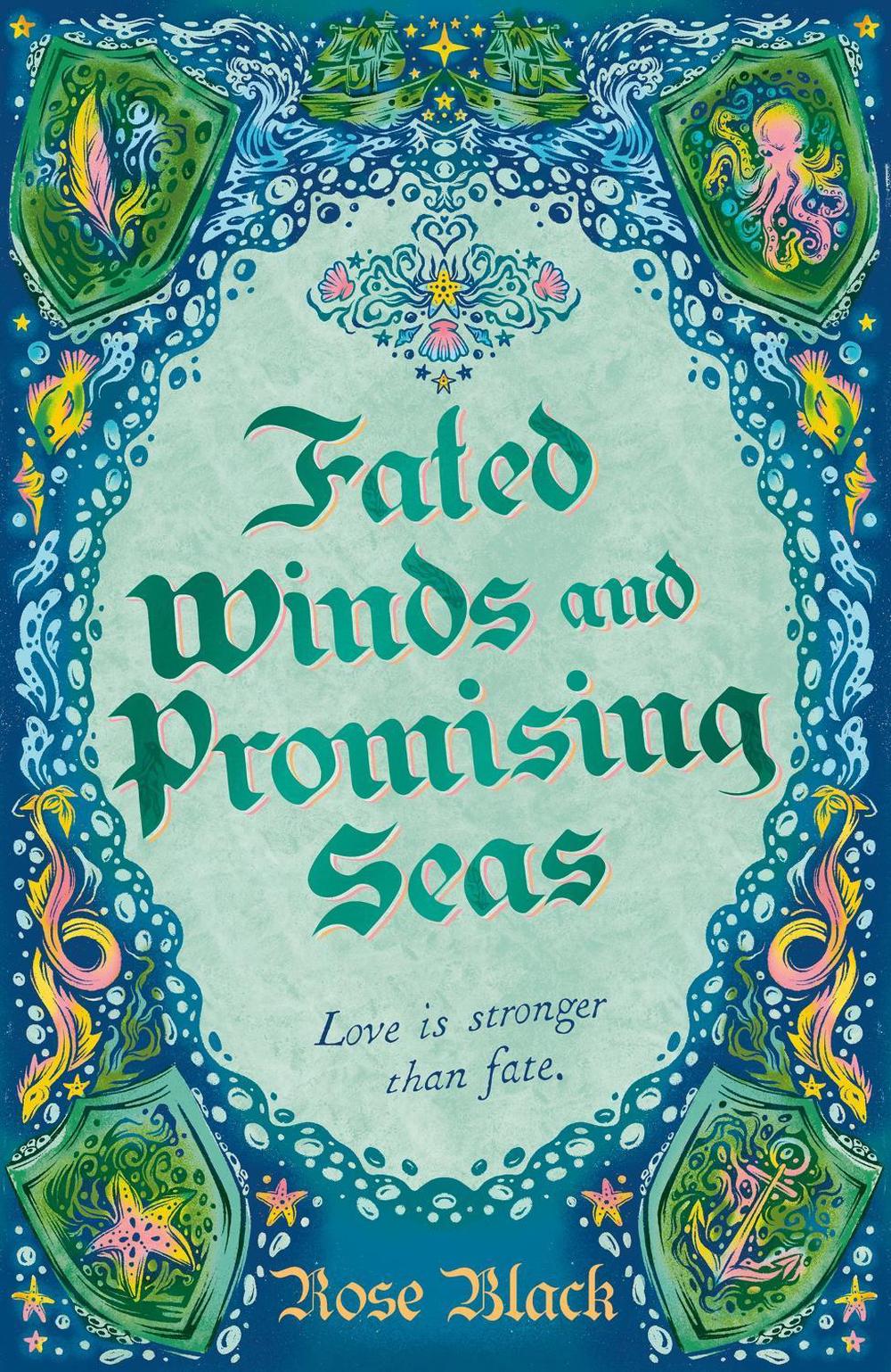 Fated Winds and Promising Seas by Rose Black - ISBN: 9781399724746