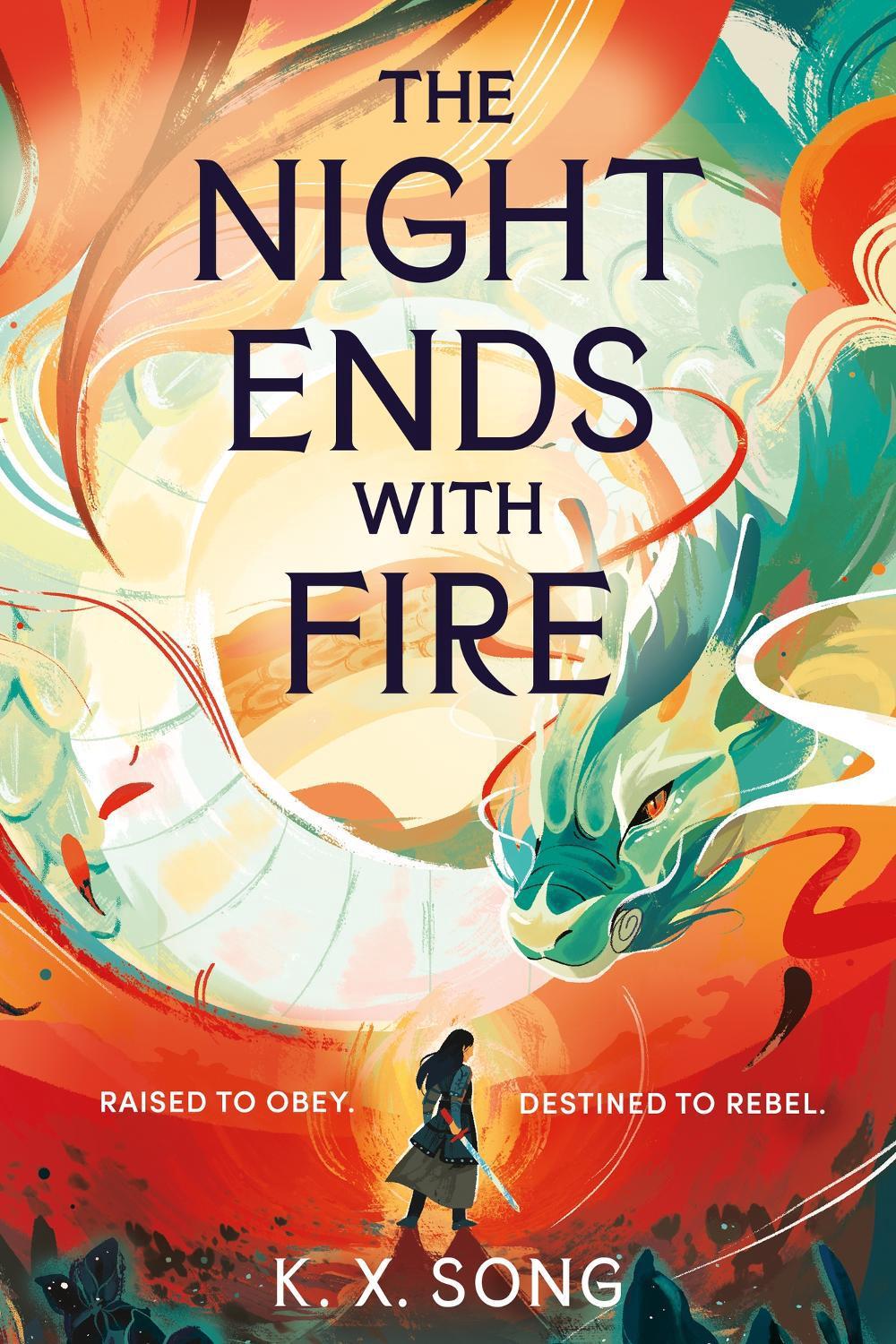 The Night Ends With Fire by K.X. Song - ISBN: 9781399725255