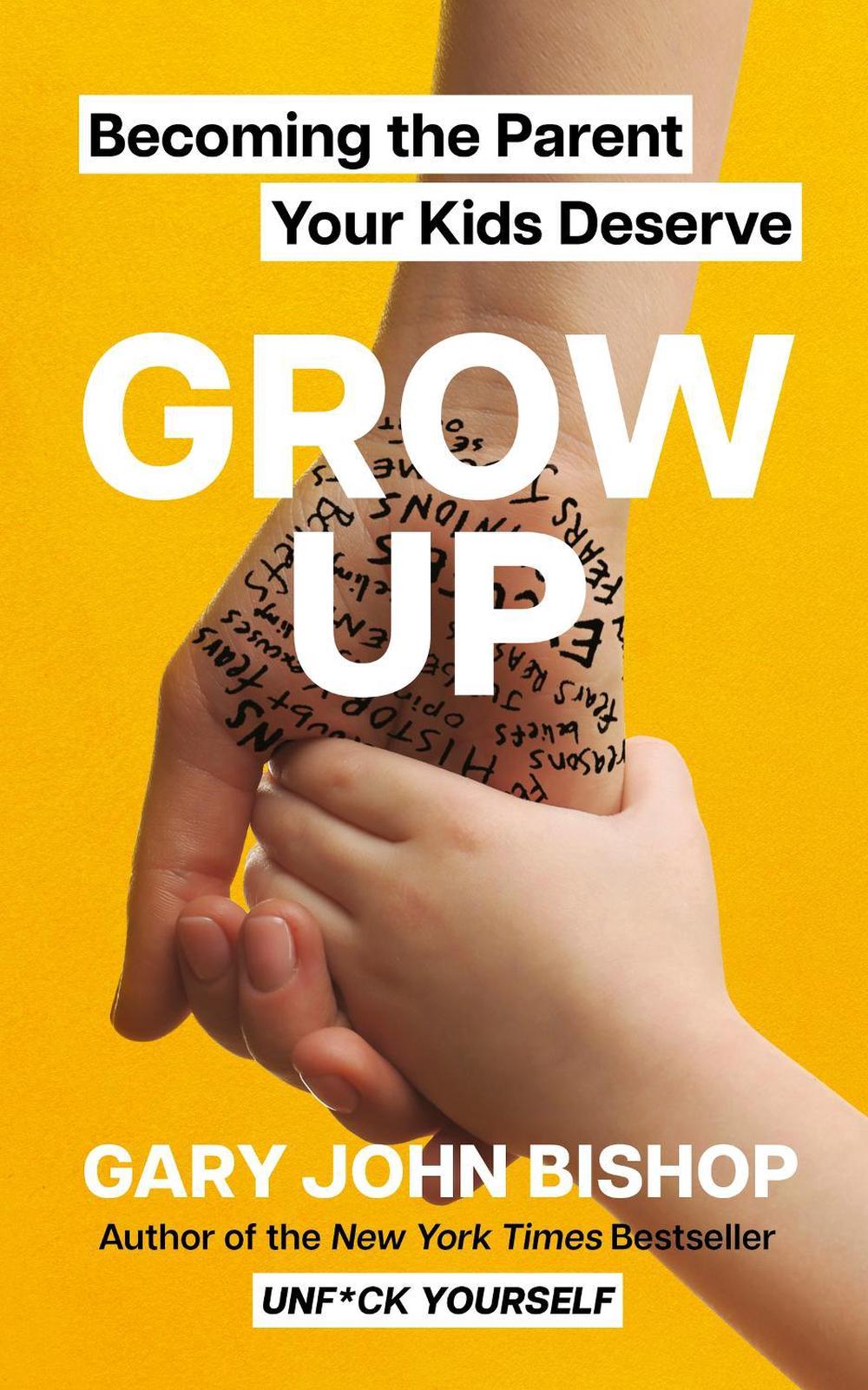 GROW UP by Gary John Bishop - ISBN: 9781399725774