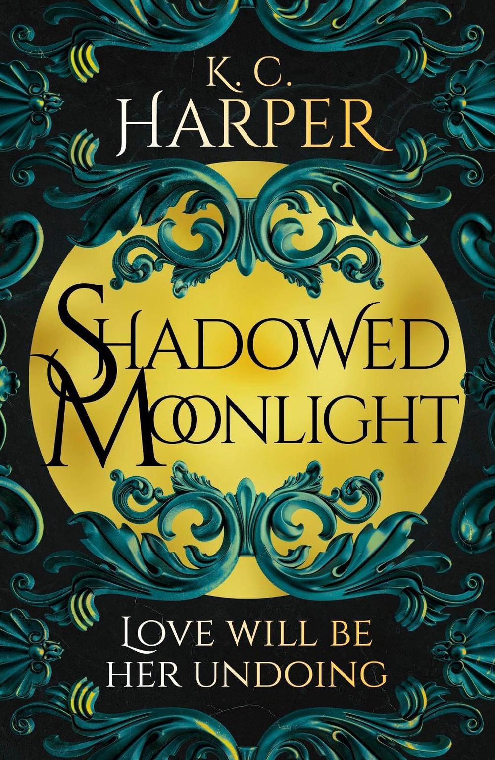 Shadowed Moonlight by K.C. Harper - ISBN: 9781399726689