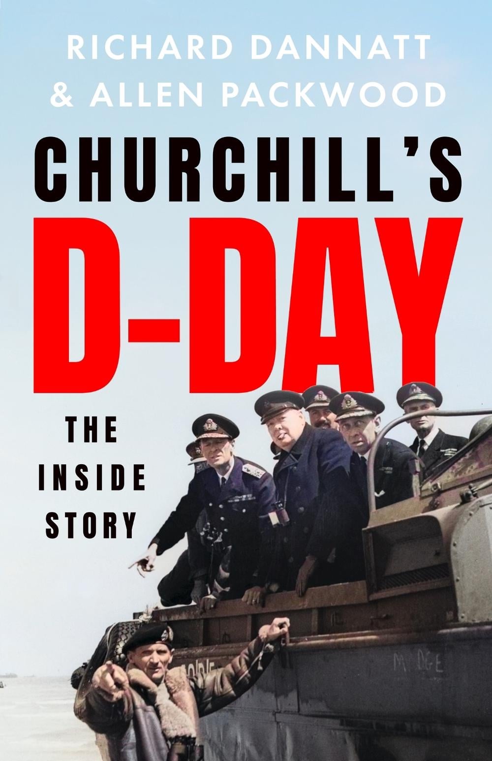 Churchill's D-Day by Richard Dannatt - ISBN: 9781399727846