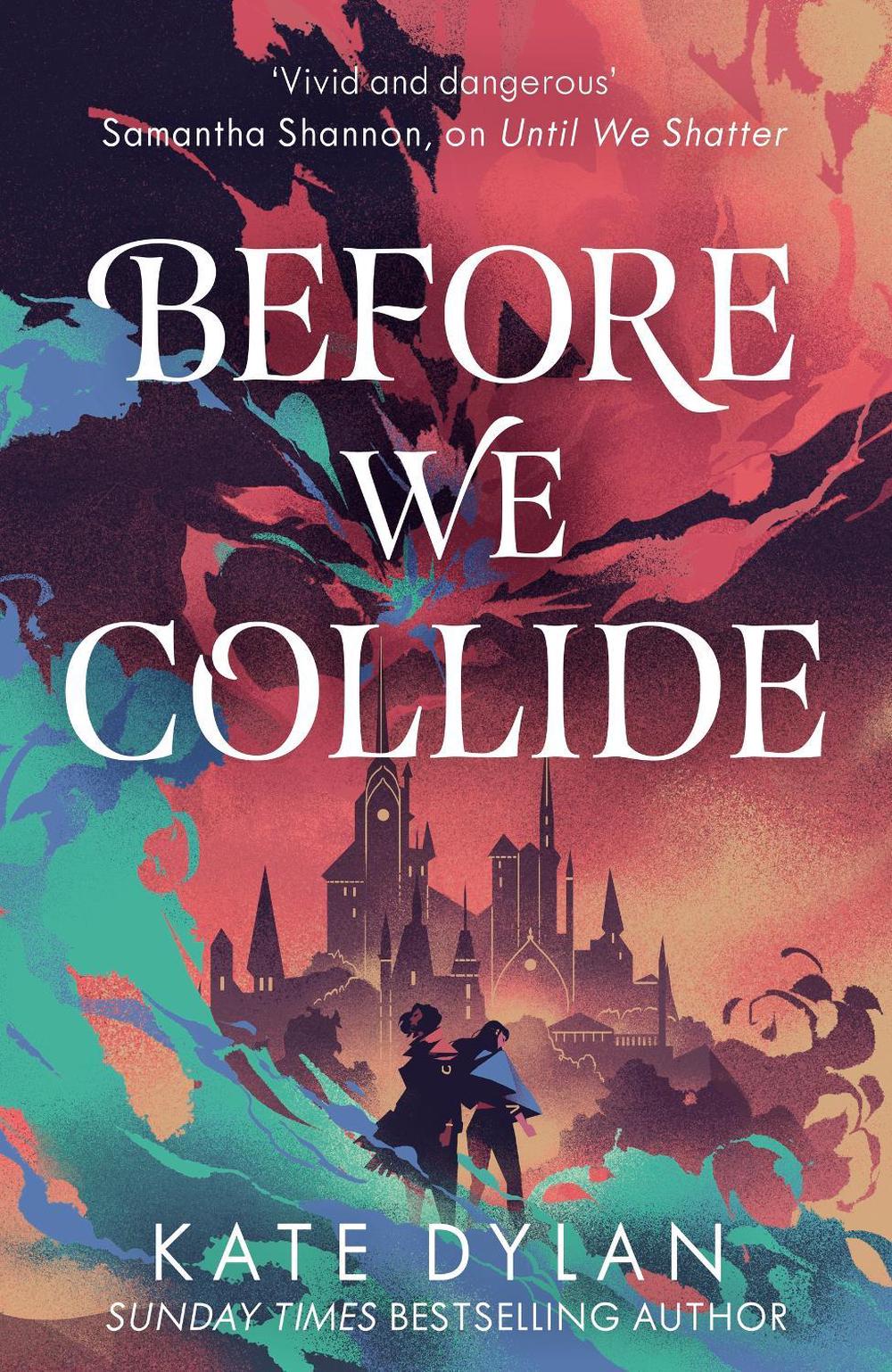 Before We Collide by Kate Dylan - ISBN: 9781399728782