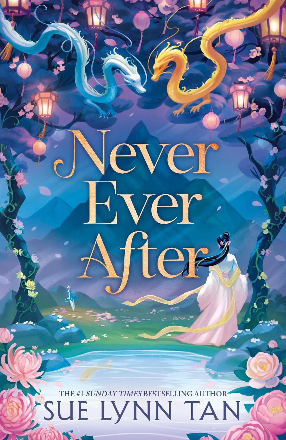 Never Ever After by Sue Lynn Tan - ISBN: 9781399729215