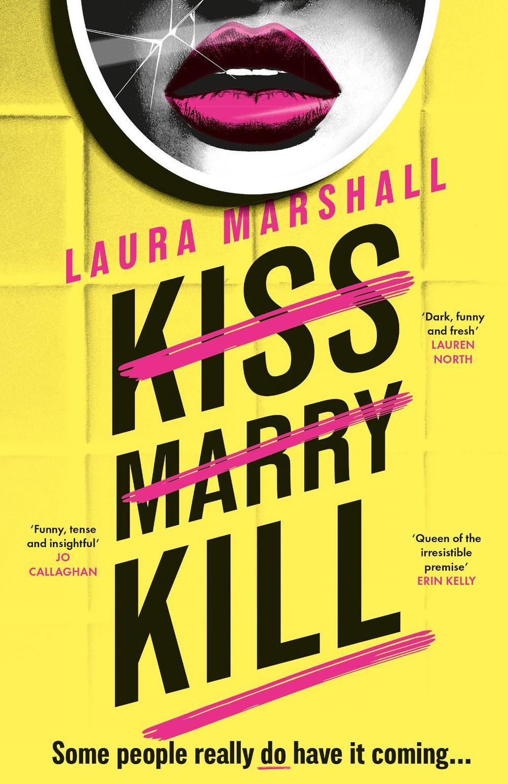Kiss Marry Kill by Laura Marshall - ISBN: 9781399729673