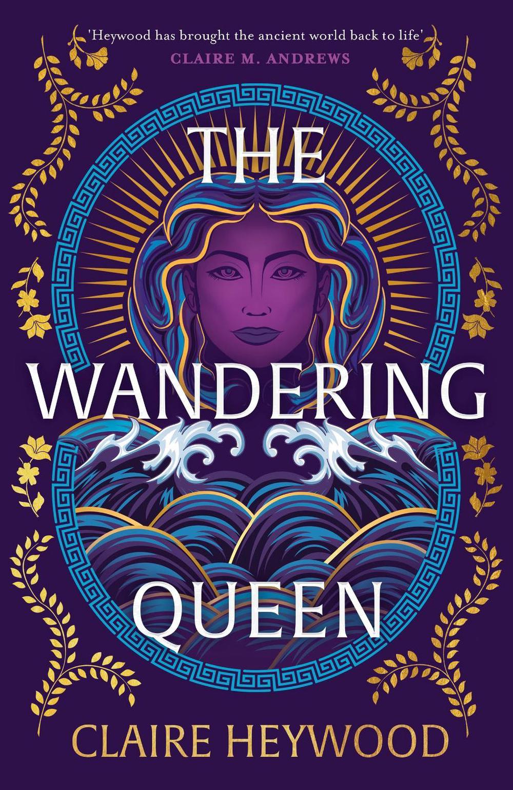 The Wandering Queen by Claire Heywood - ISBN: 9781399730259