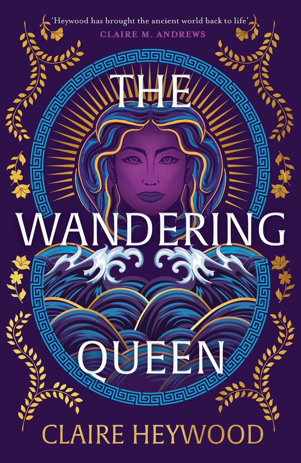 The Wandering Queen by Claire Heywood - ISBN: 9781399730266