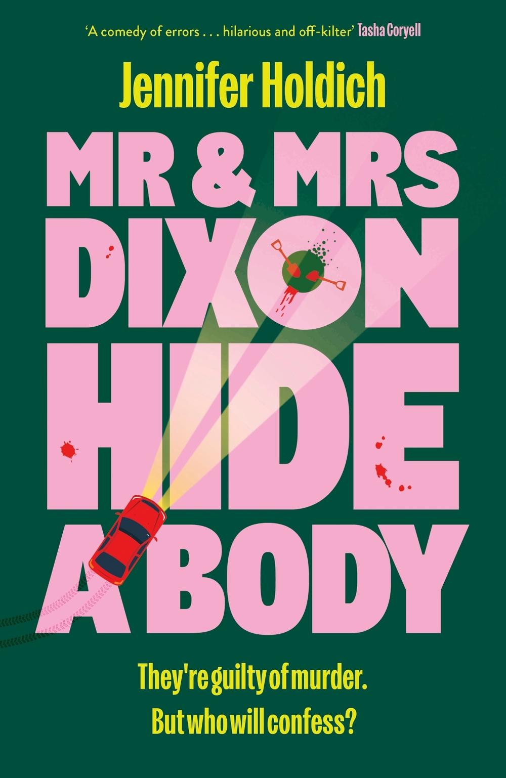 Mr & Mrs Dixon Hide A Body by Jennifer Holdich - ISBN: 9781399733502