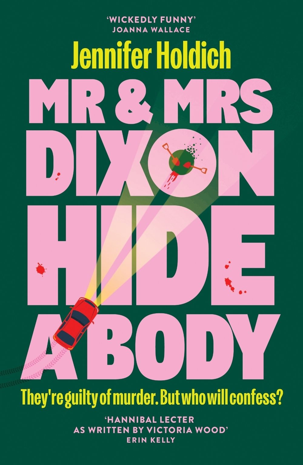 Mr & Mrs Dixon Hide A Body by Jennifer Holdich - ISBN: 9781399733533