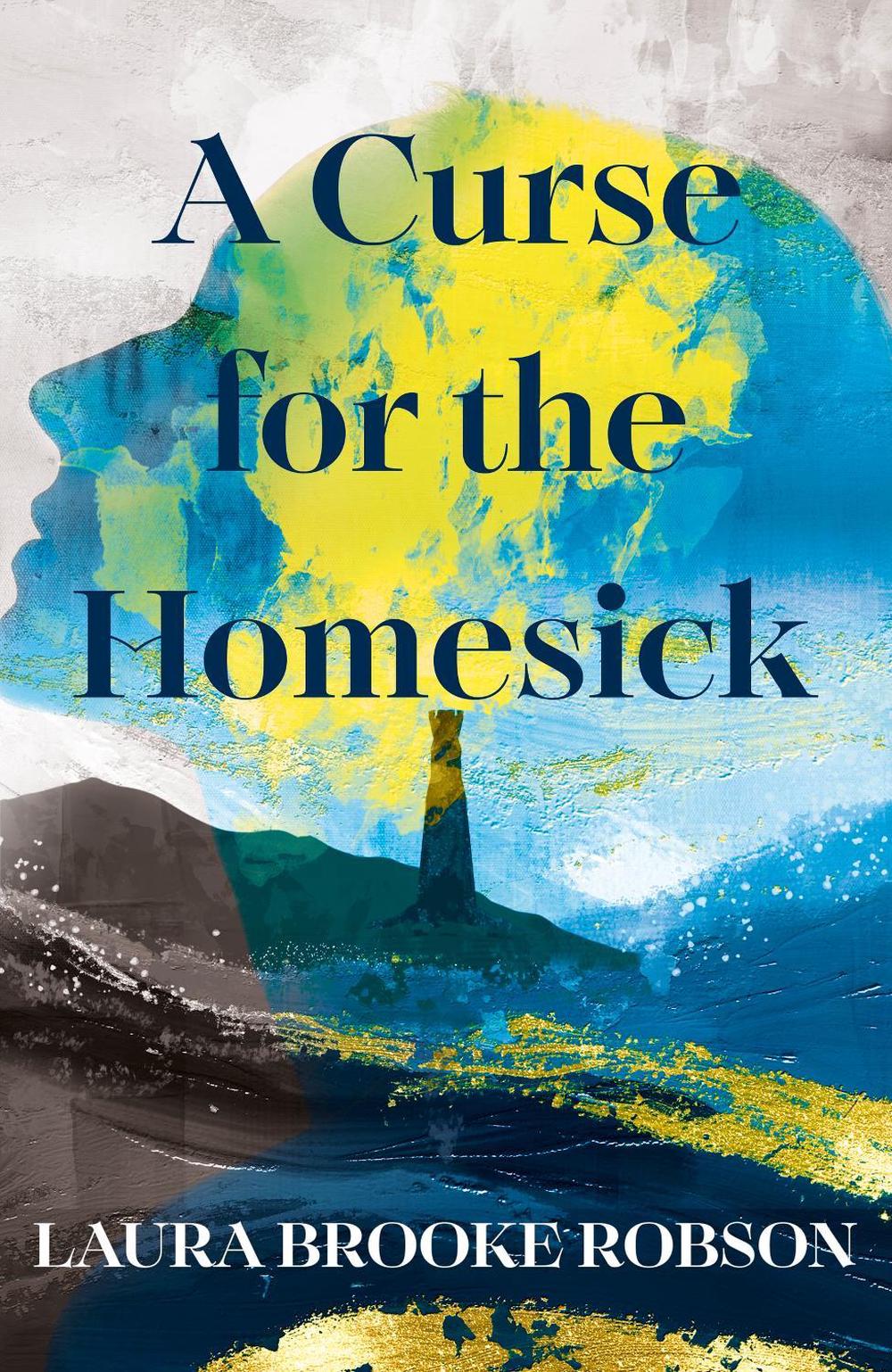 A Curse for the Homesick by Laura Brooke Robson - ISBN: 9781399733632