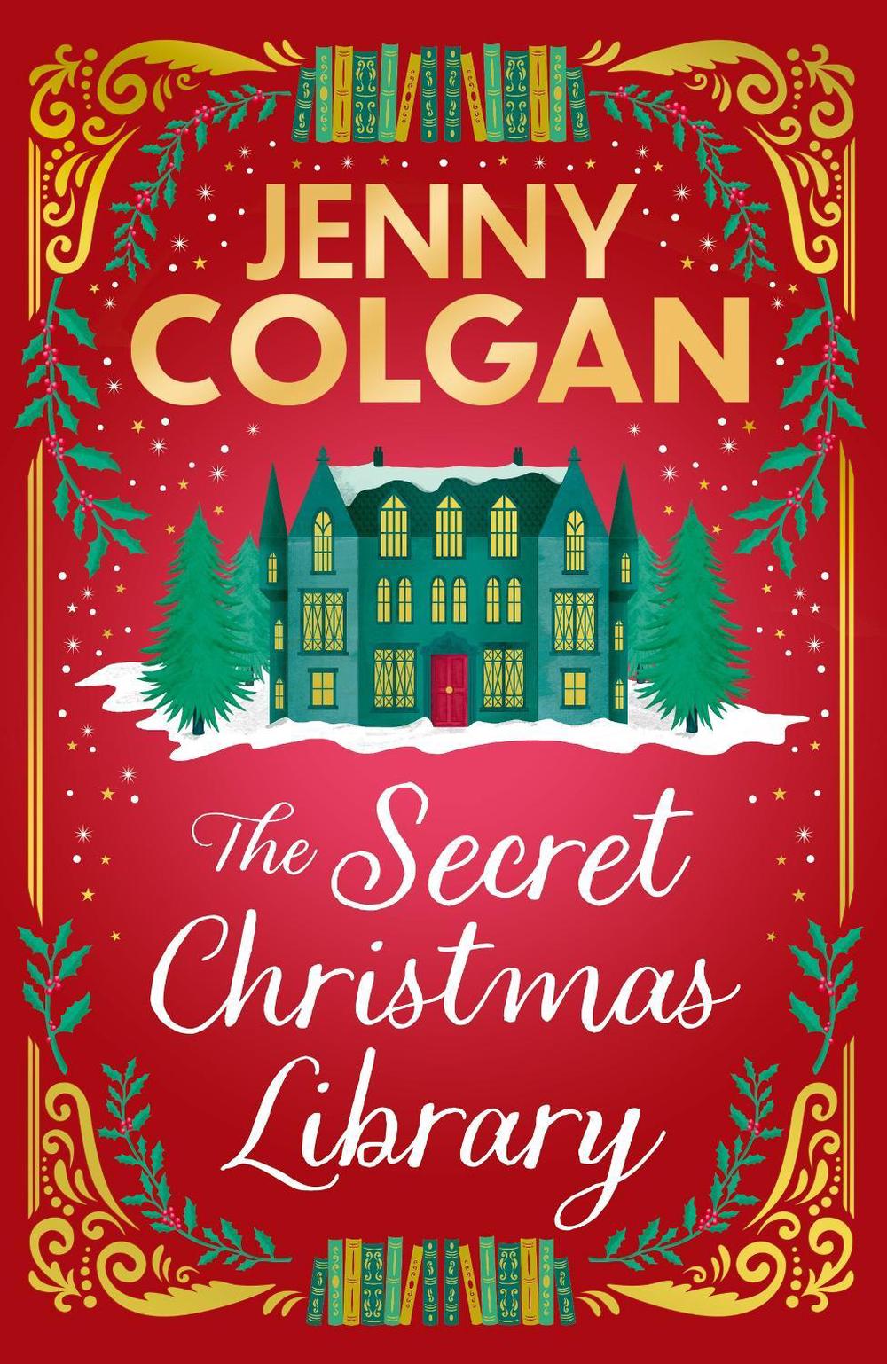 The Secret Christmas Library by Jenny Colgan - ISBN: 9781399734271
