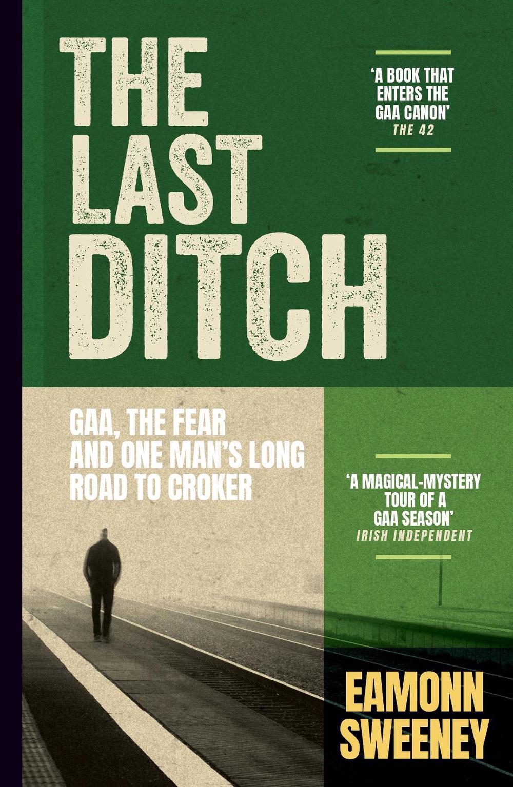 The Last Ditch by Eamonn Sweeney - ISBN: 9781399734714