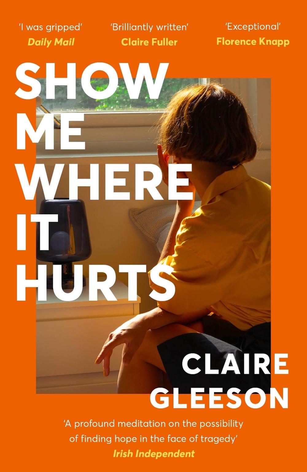 Show Me Where It Hurts by Claire Gleeson - ISBN: 9781399734745