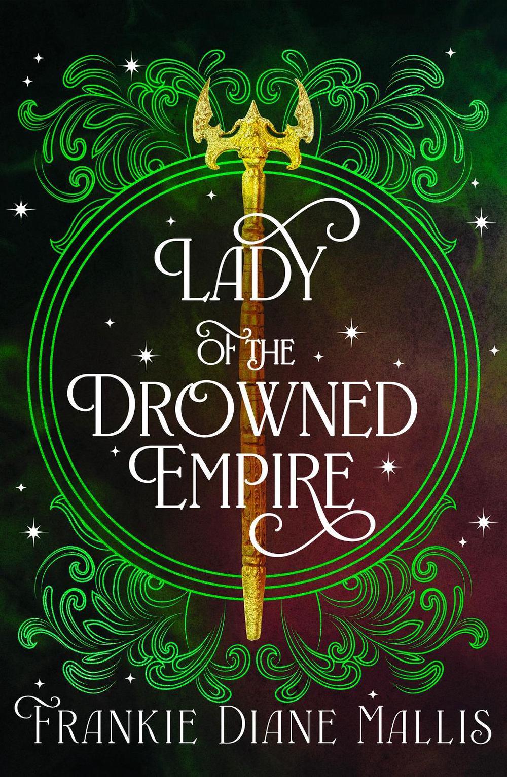 Lady of the Drowned Empire by Frankie Diane Mallis - ISBN: 9781399736282
