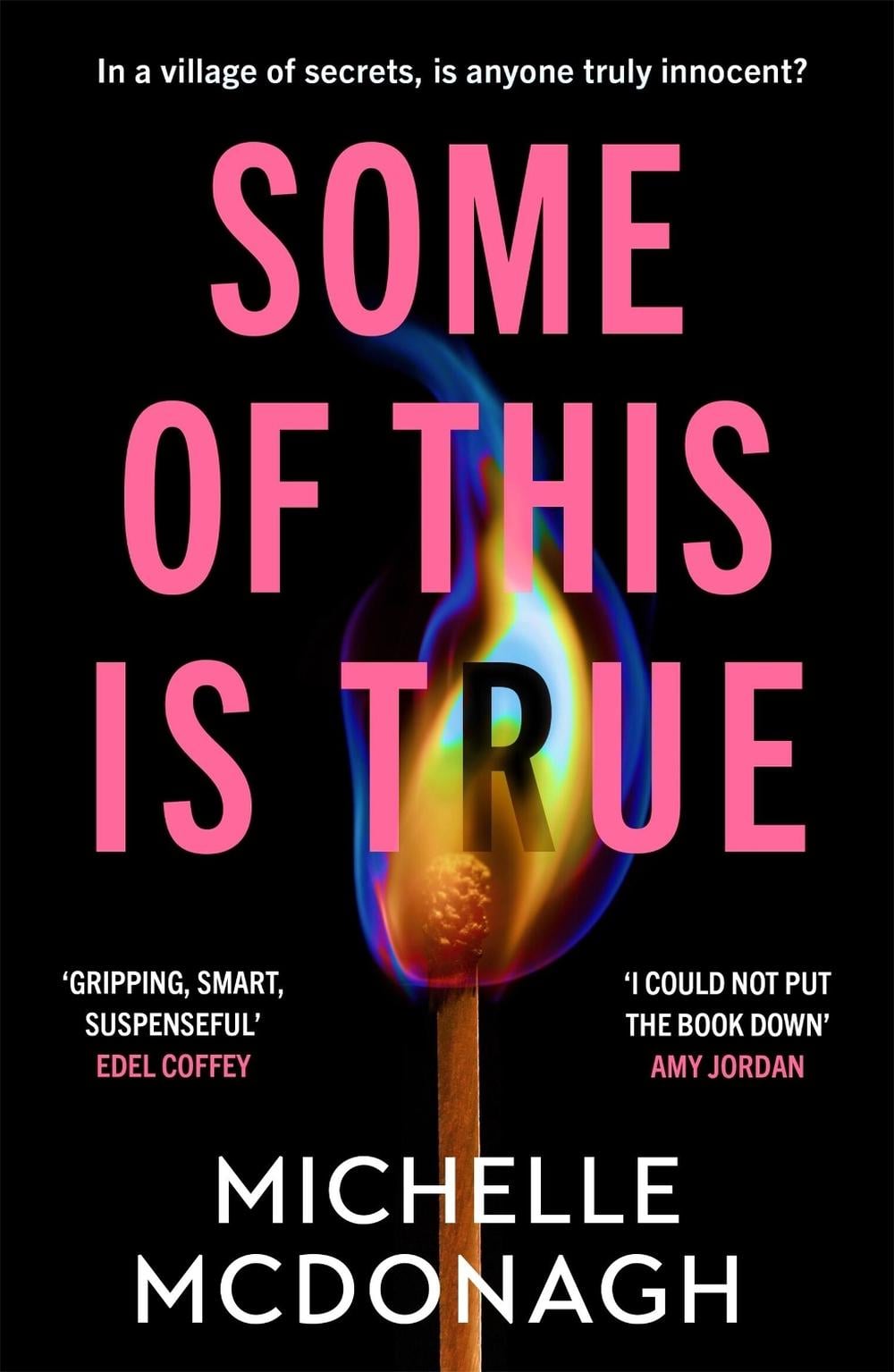 Some of This Is True by Michelle McDonagh - ISBN: 9781399737906
