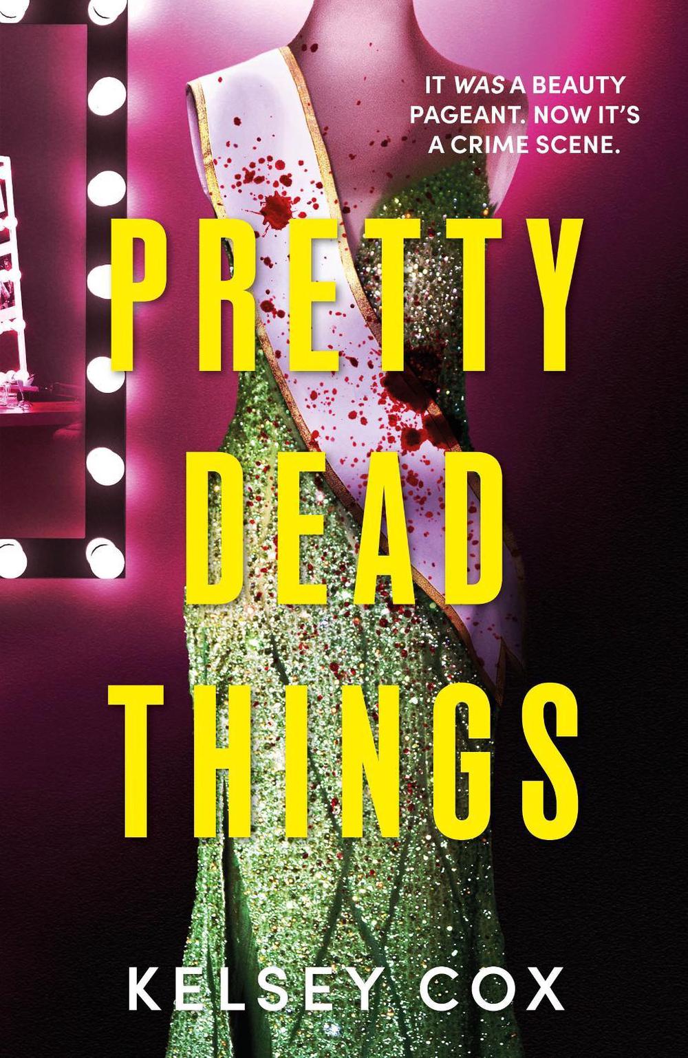 Pretty Dead Things by Kelsey Cox - ISBN: 9781399739436