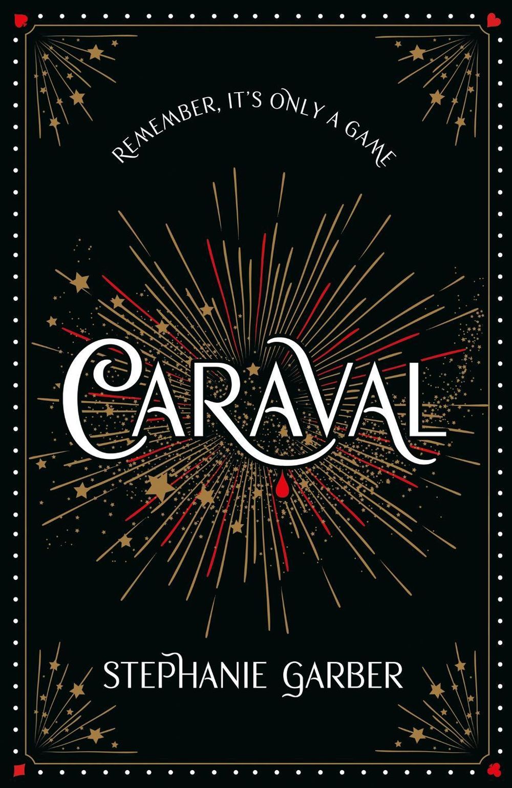 Caraval: the mesmerising Sunday Times bestseller by Stephanie Garber - ISBN: 9781399739672
