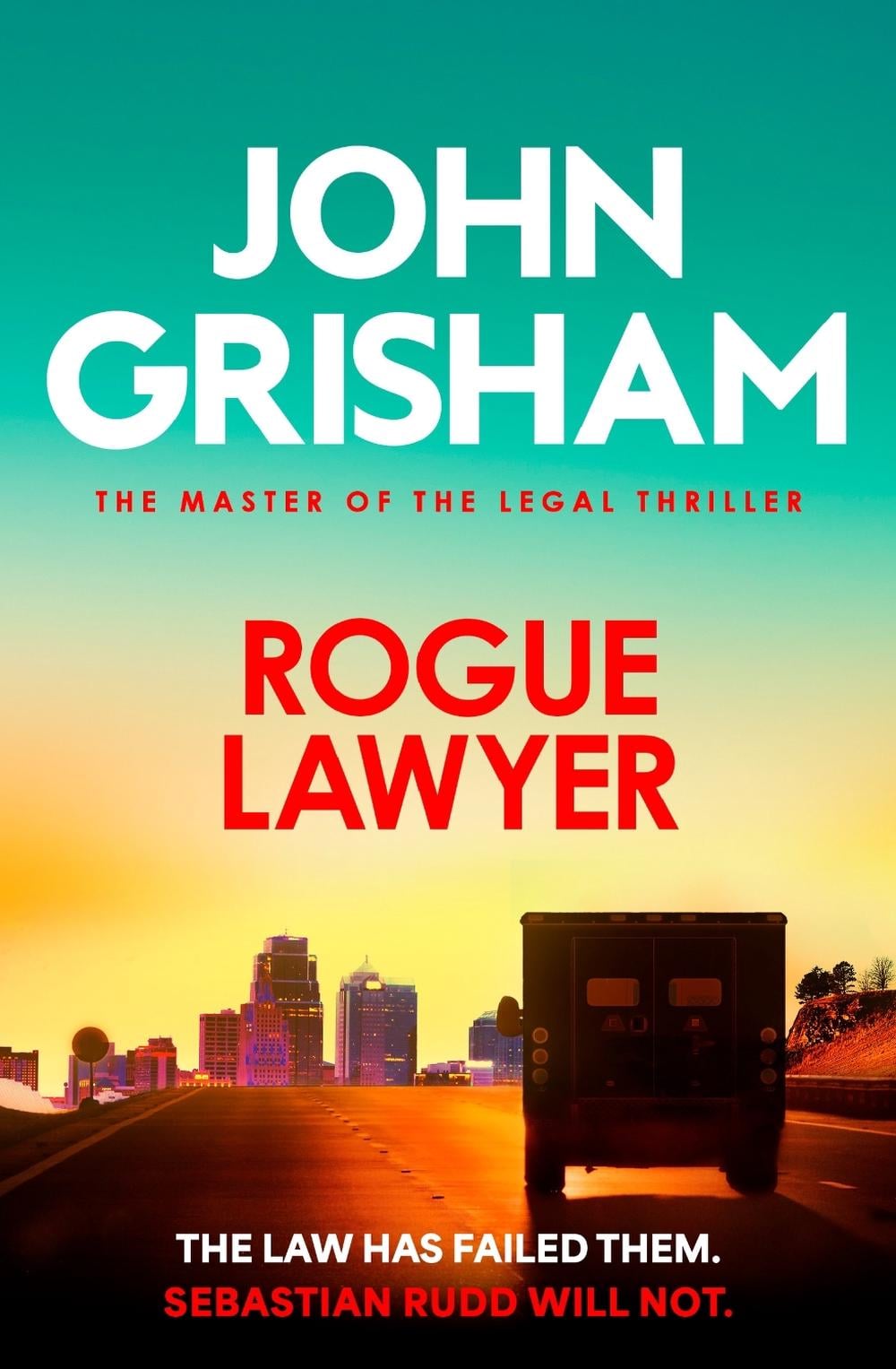 Rogue Lawyer by John Grisham - ISBN: 9781399740319