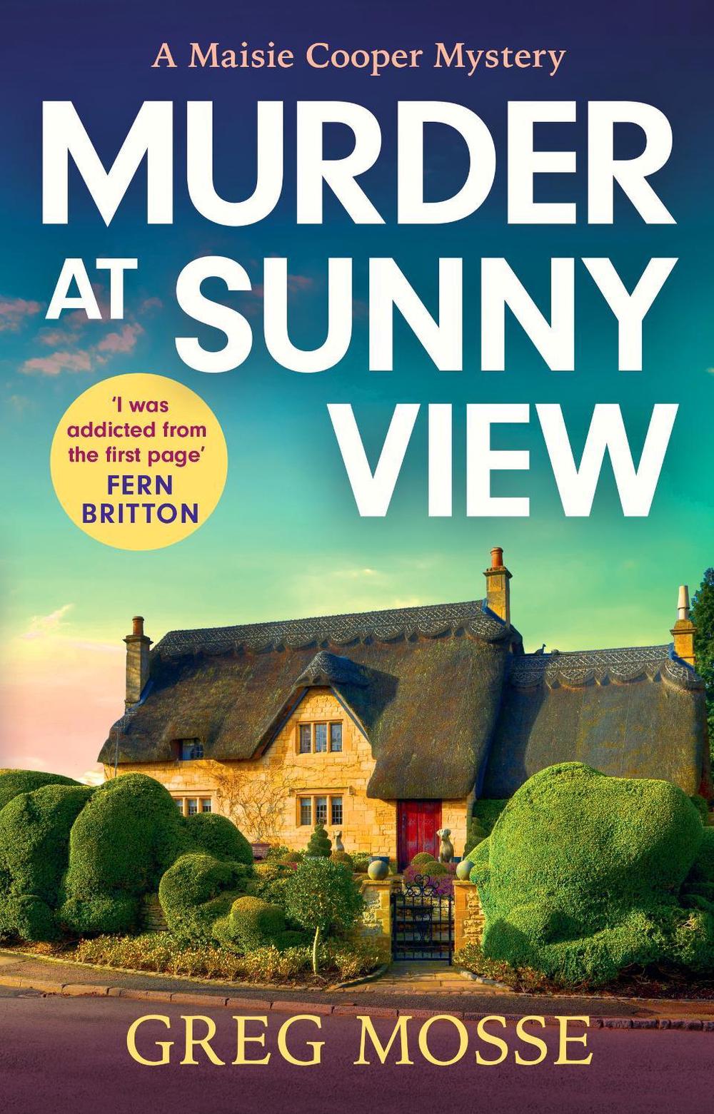 Murder at Sunny View by Greg Mosse - ISBN: 9781399740678