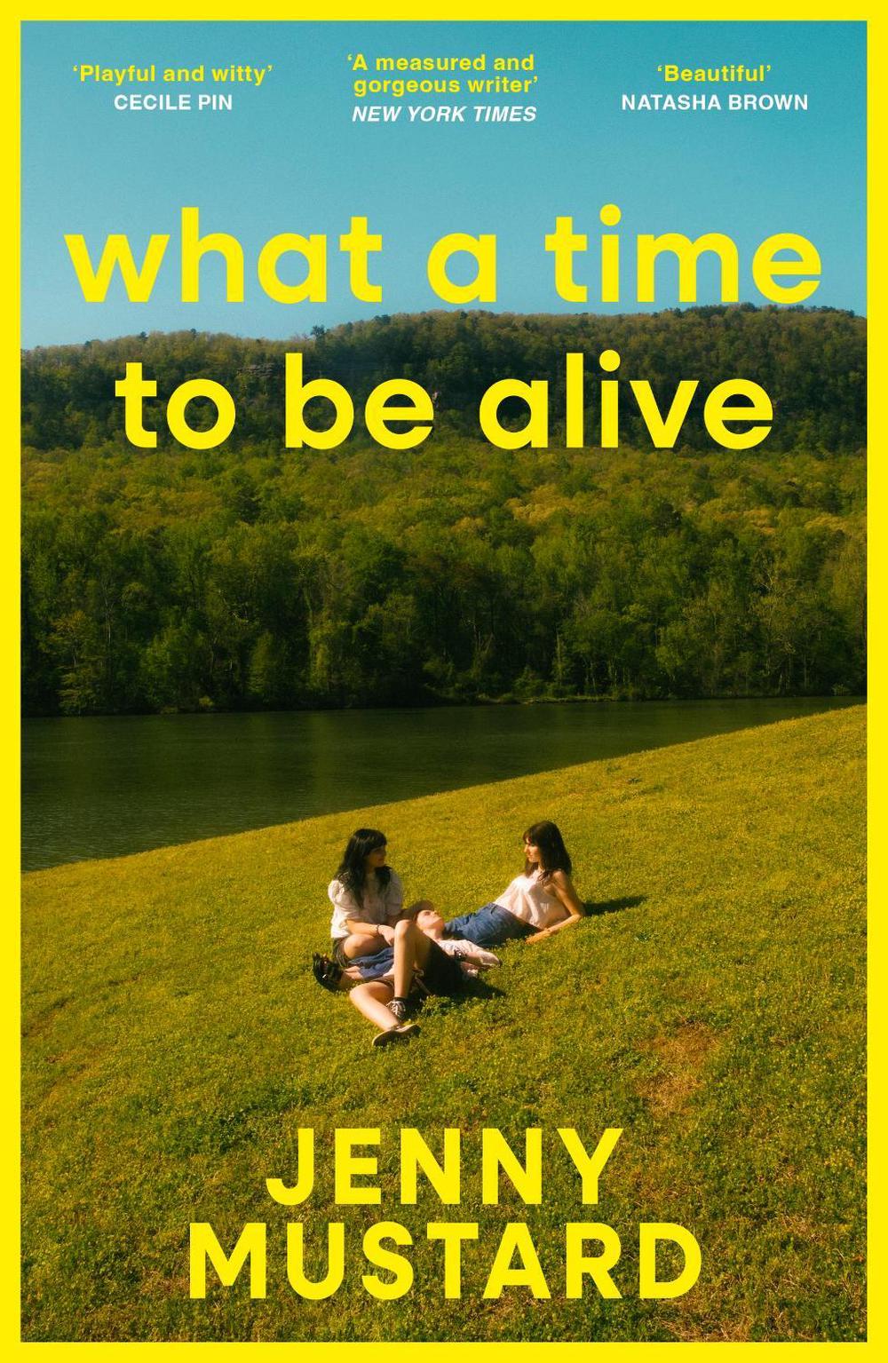 What A Time To Be Alive by Jenny Mustard - ISBN: 9781399740869